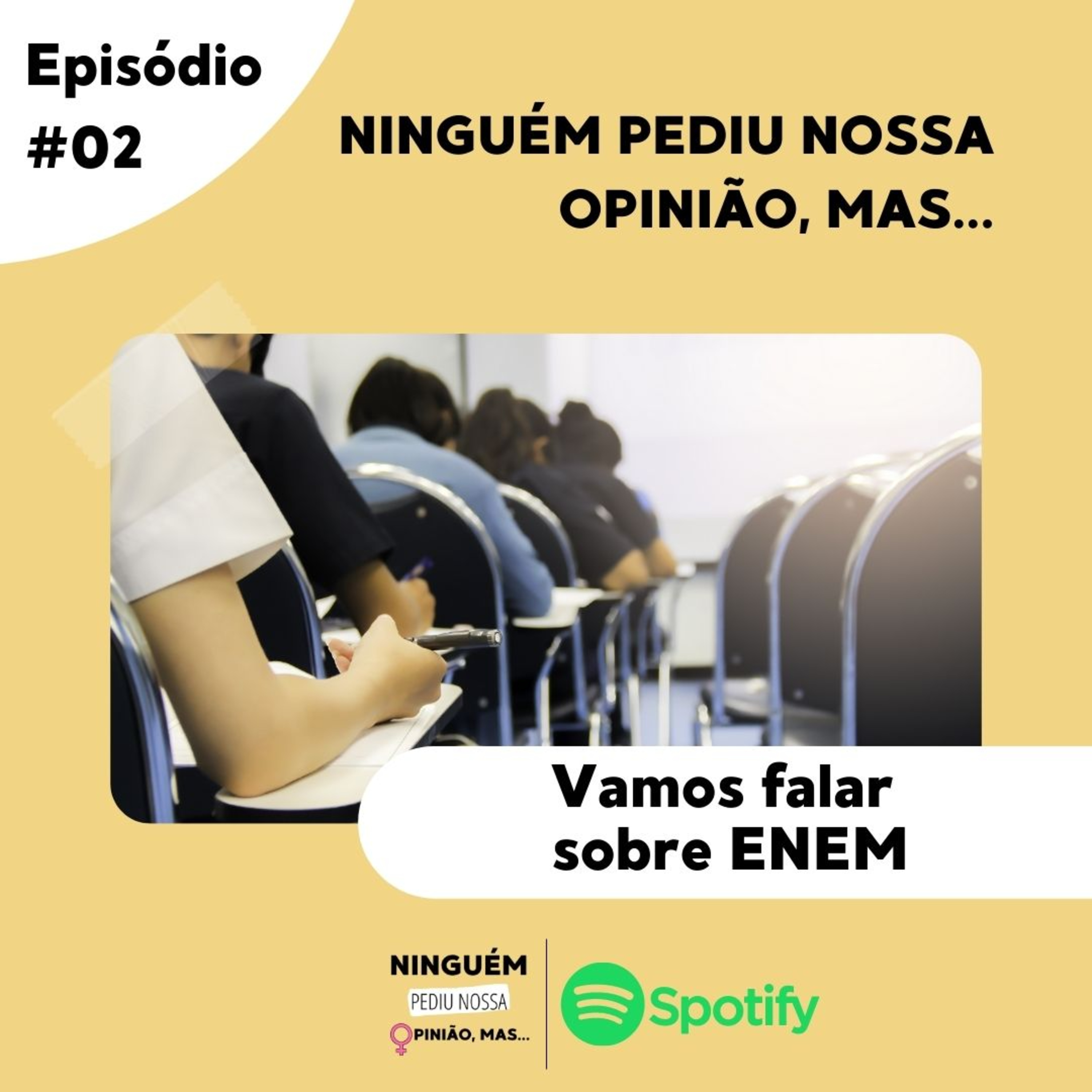 Ninguém pediu nossa opinião, mas...
