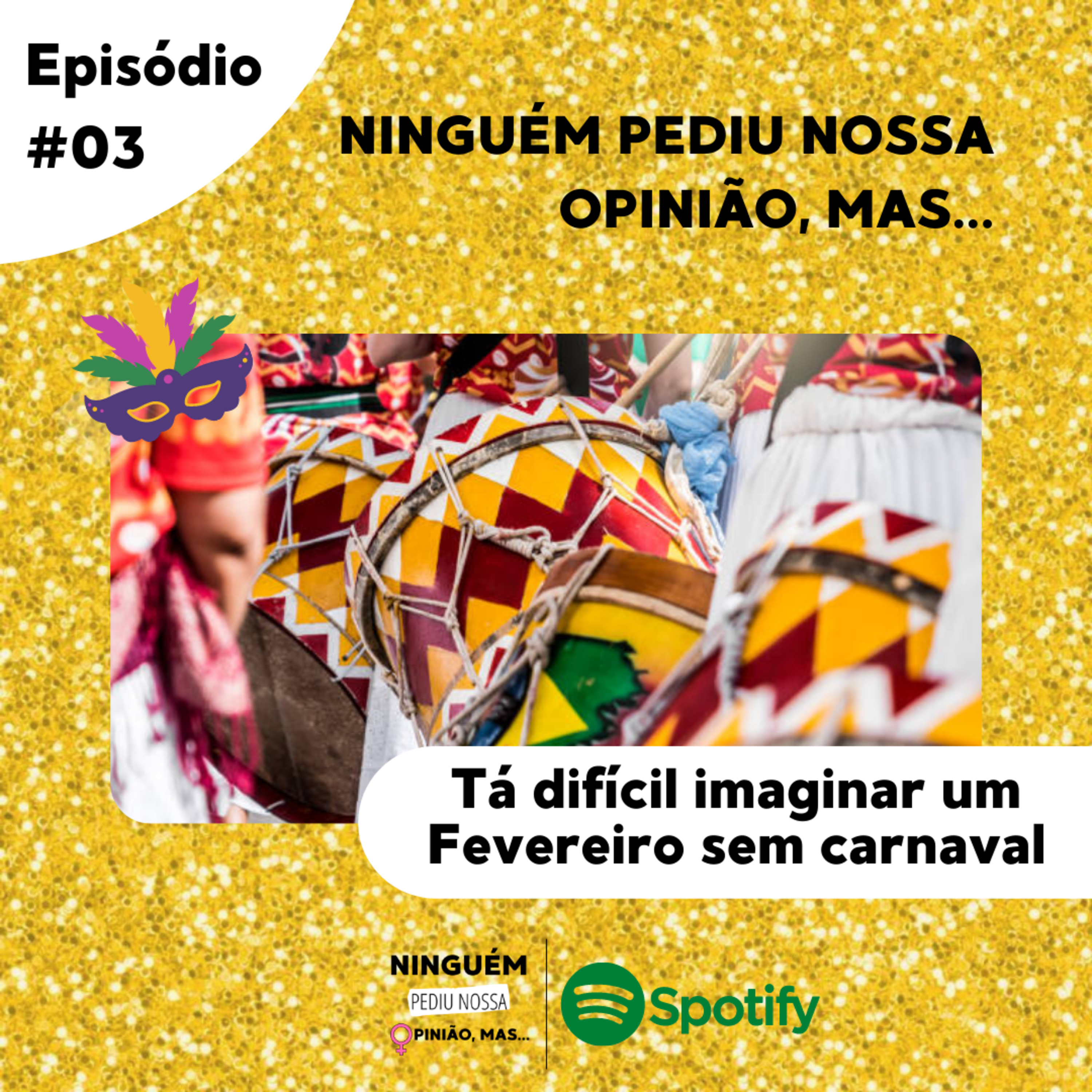 Ninguém pediu nossa opinião, mas...