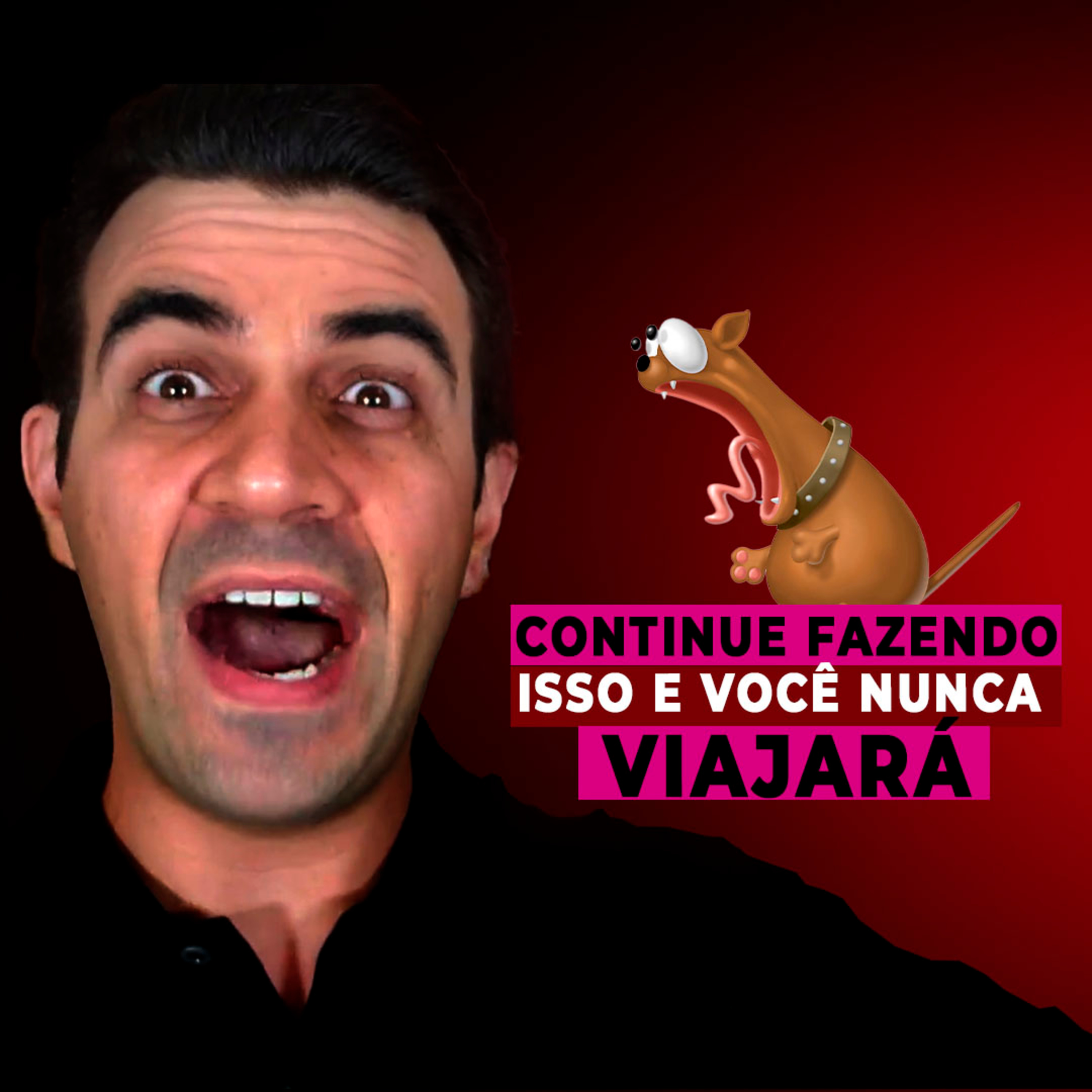 #024 CONTINUE FAZENDO ISSO E VOCÊ NUNCA VIAJARÁ episode artwork