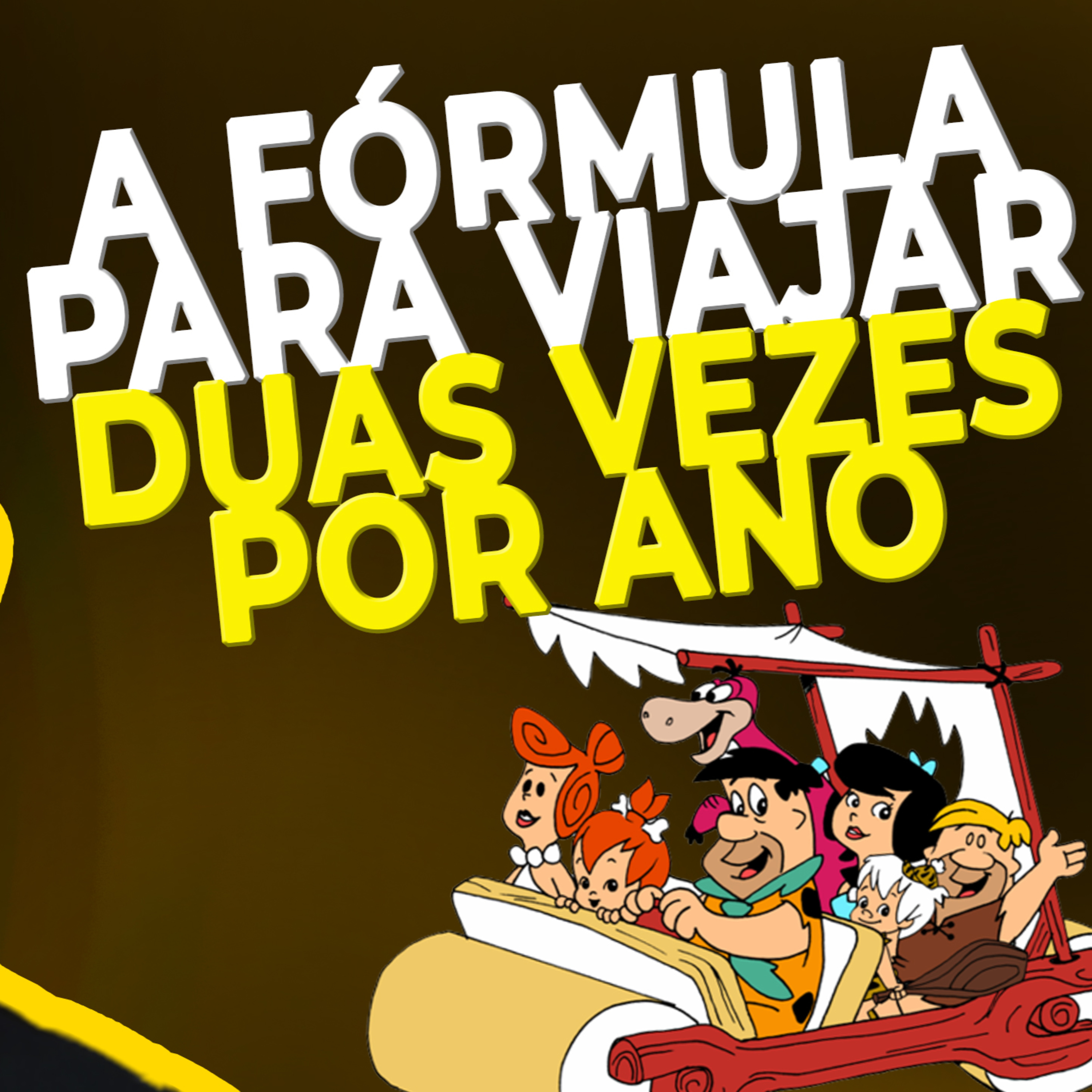#028 A FÓRMULA PARA VIAJAR DUAS VEZES POR ANO episode artwork
