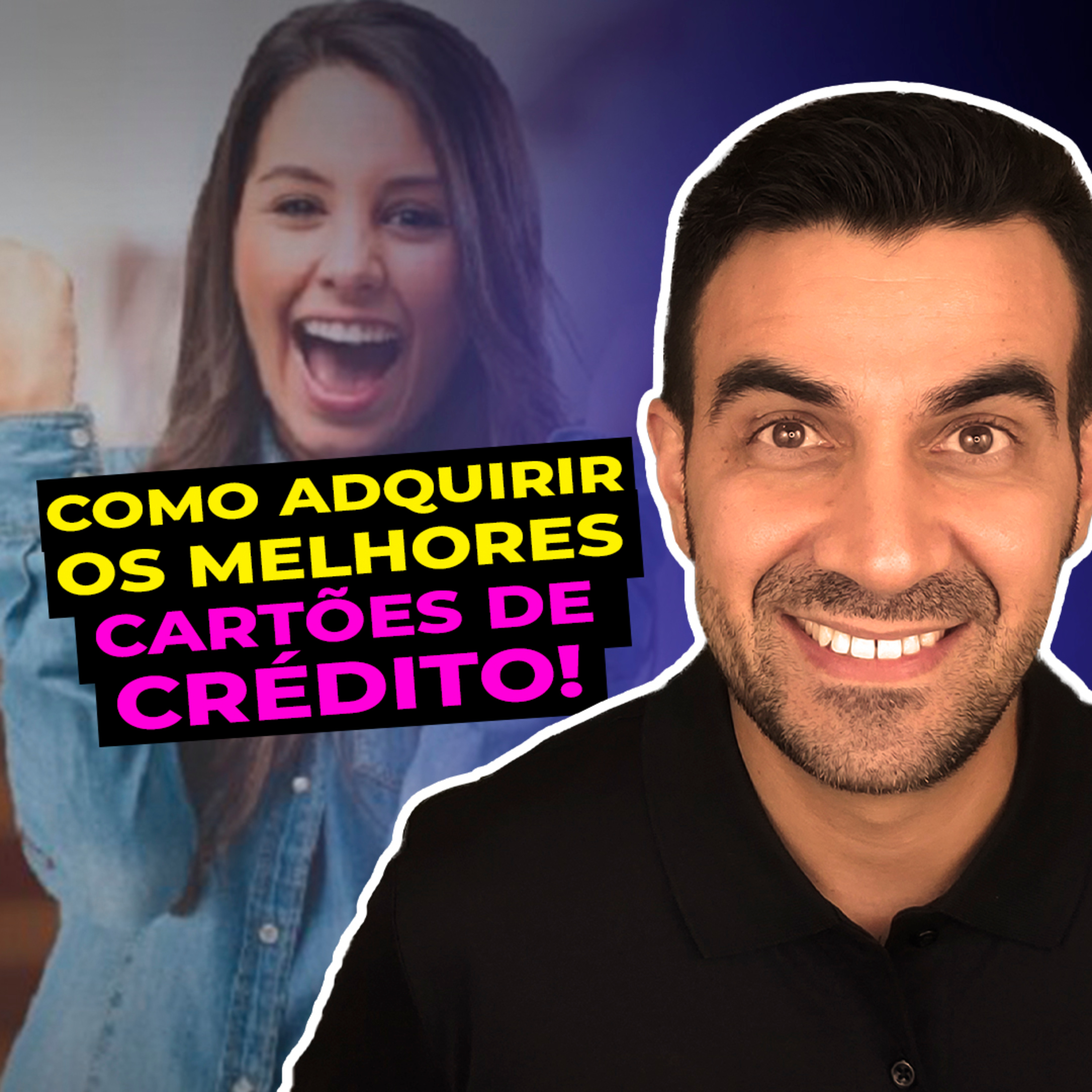 #062 COMO ADQUIRIR OS MELHORES CARTÕES DE CRÉDITO episode artwork