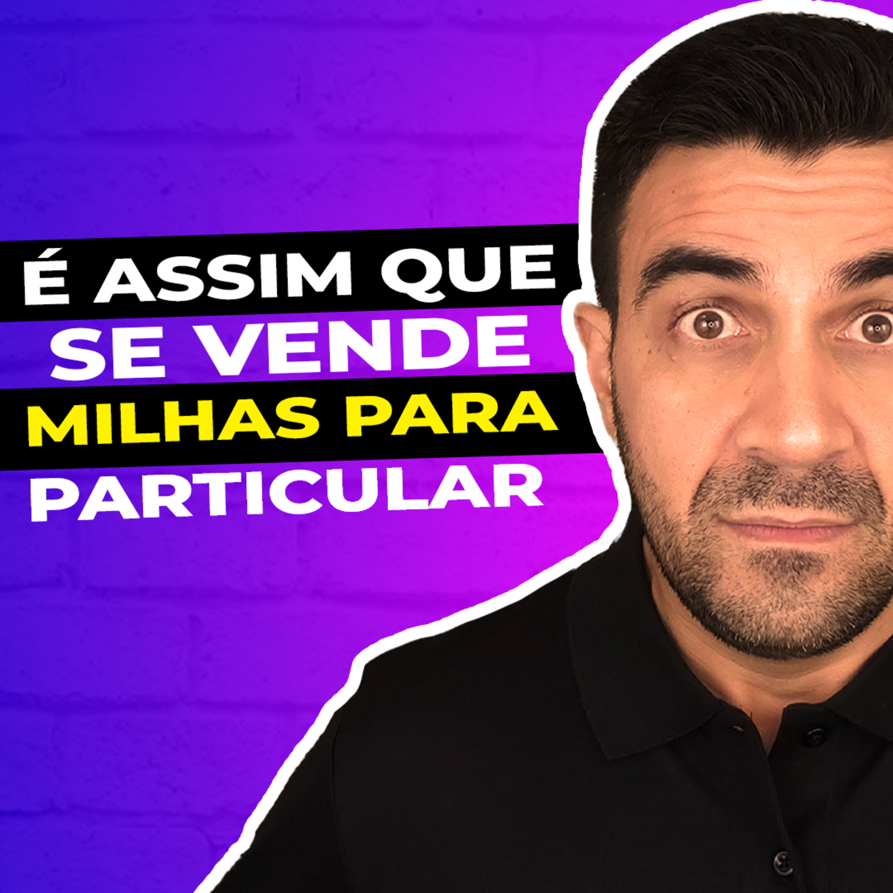 #065 É ASSIM QUE SE VENDE MILHAS PARA PARTICULAR episode artwork