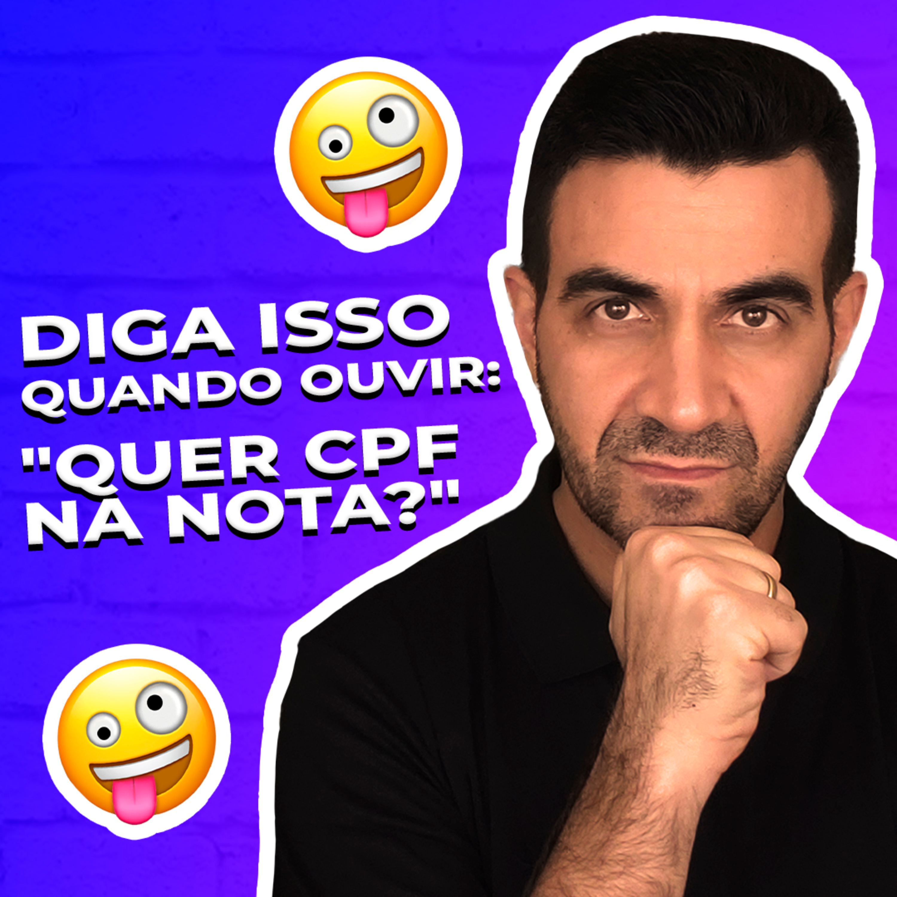 #075 DIGA ISSO QUANDO OUVIR "QUER CPF NA NOTA?" episode artwork