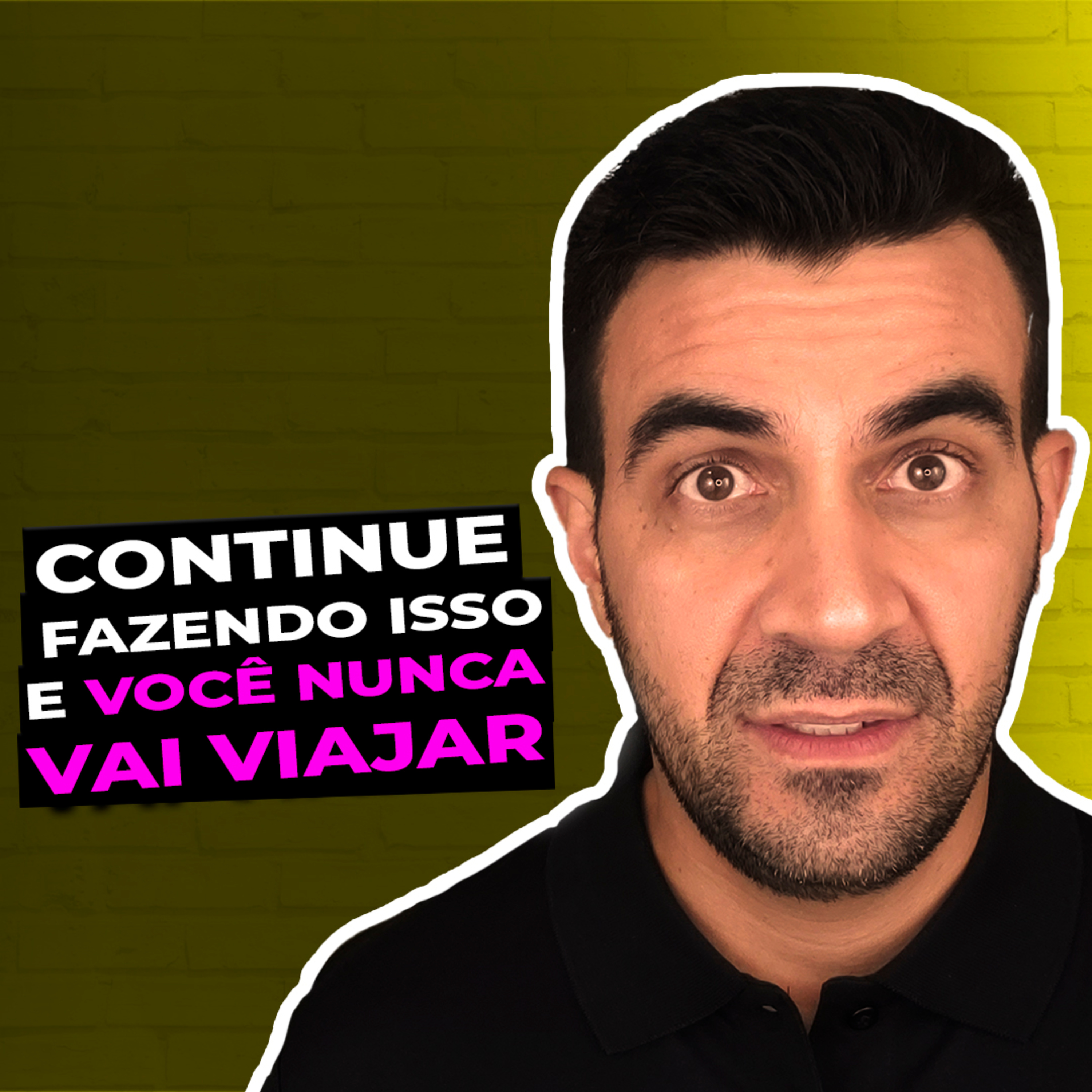 #083 CONTINUE FAZENDO ISSO E VOCÊ NUNCA VAI VIAJAR! episode artwork