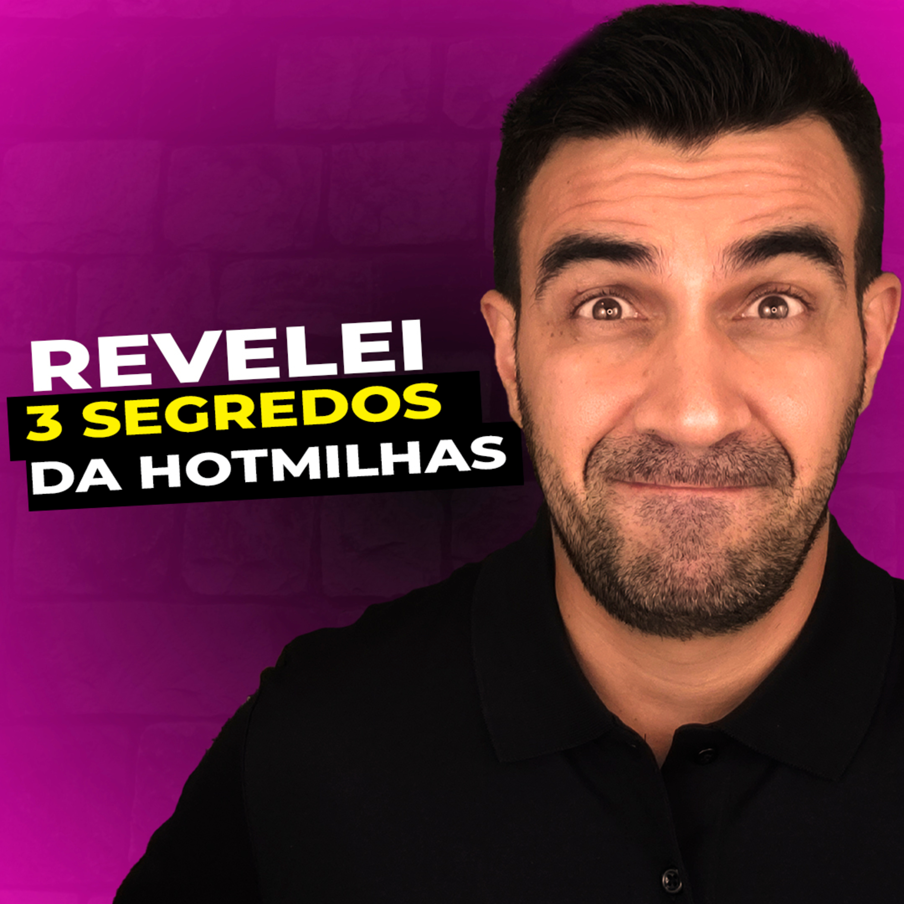 #091 REVELEI 3 SEGREDOS DA HOTMILHAS episode artwork