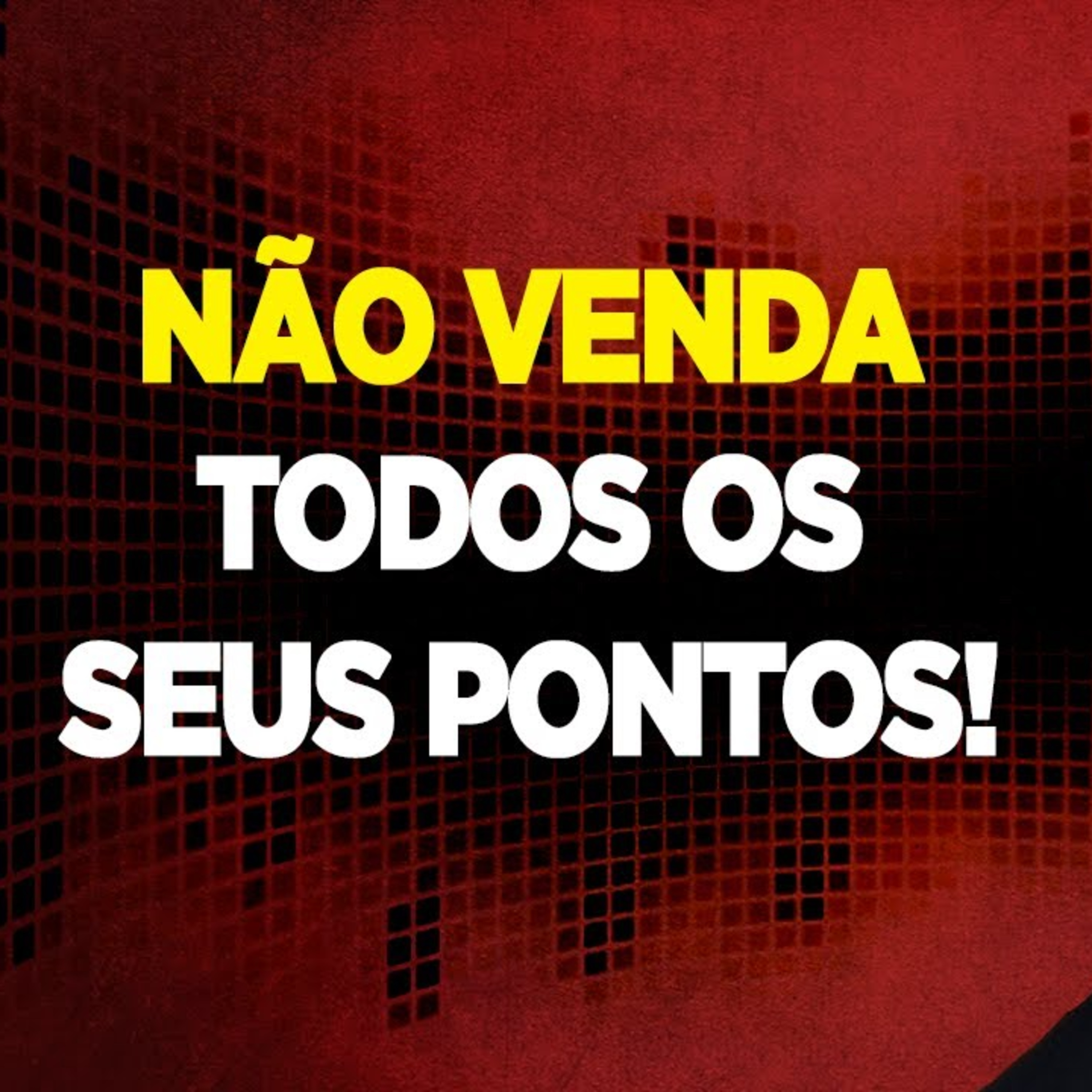 #122 NÃO VENDA TODOS OS SEUS PONTOS episode artwork