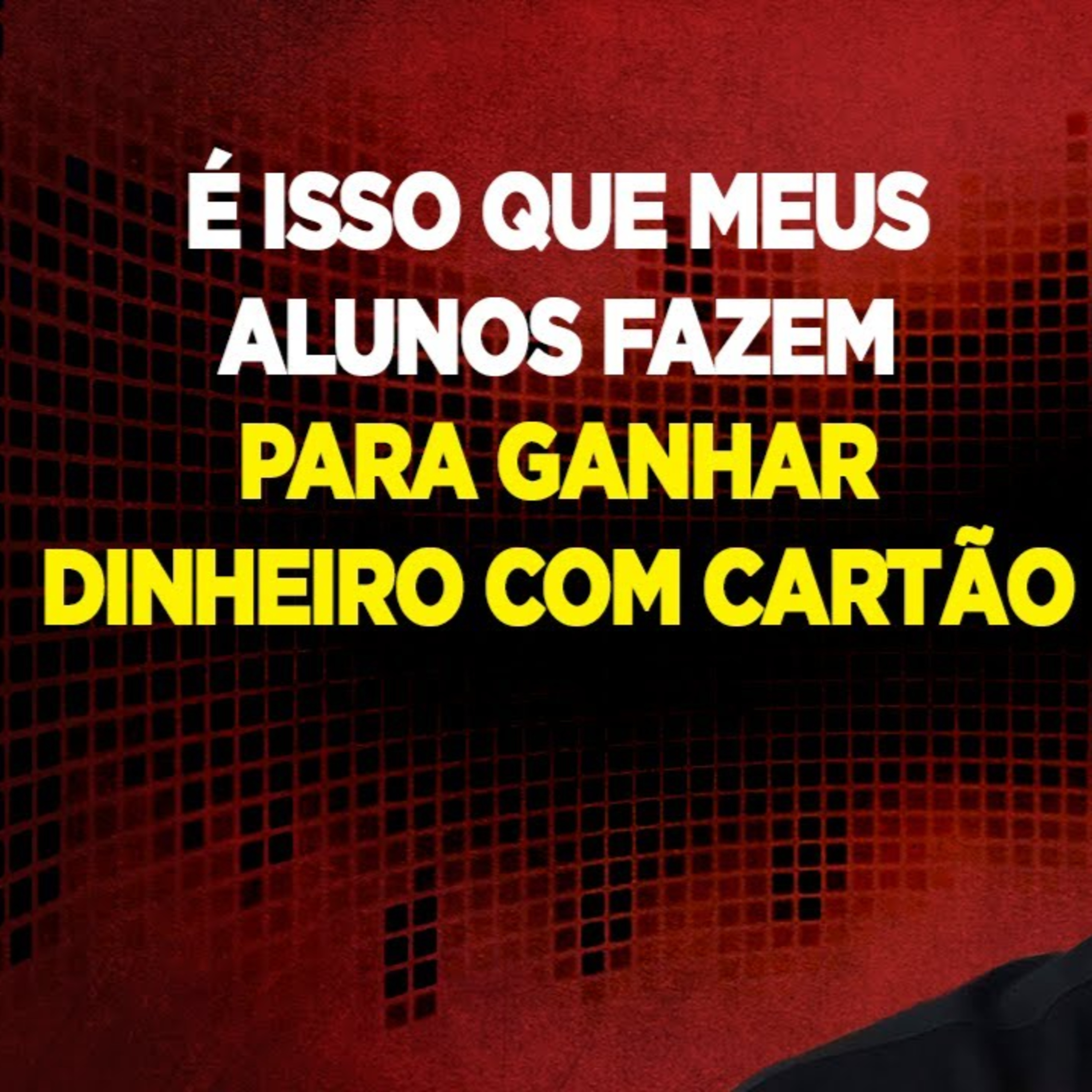 #123 É ISSO QUE MEUS ALUNOS FAZEM PARA GANHAR DINHEIRO COM CARTÃO  episode artwork