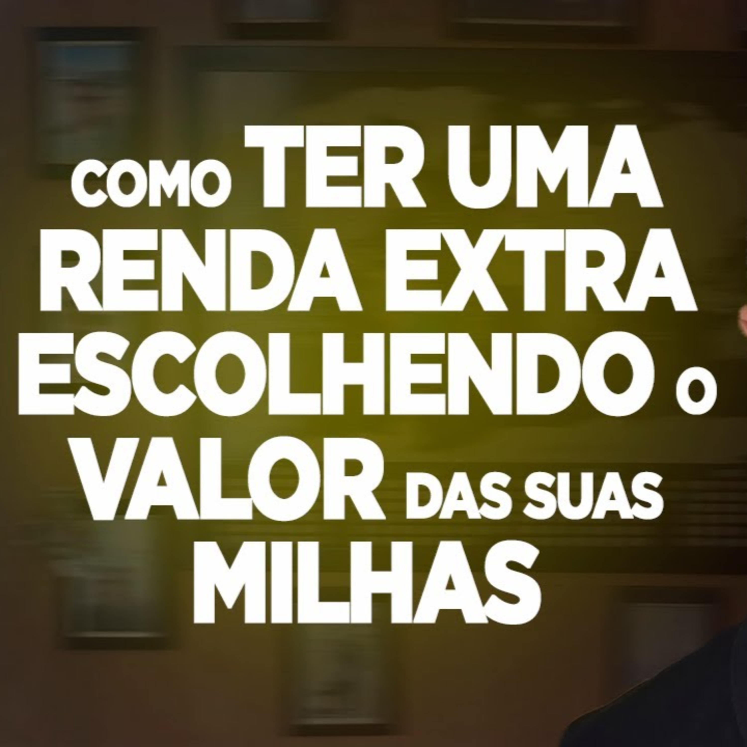 #128 COMO TER UMA RENDA EXTRA ESCOLHENDO O VALOR DAS SUAS MILHAS episode artwork