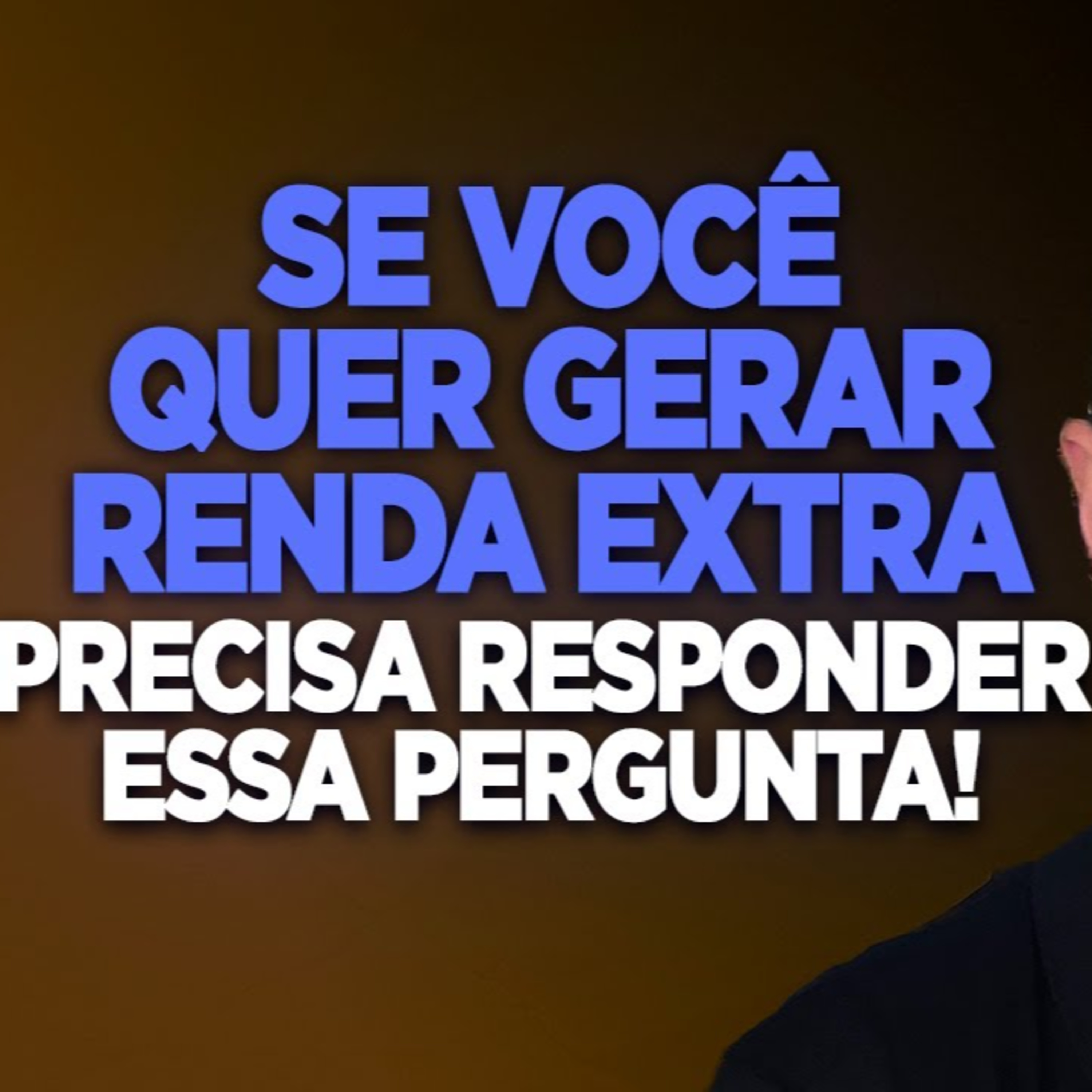 #140 SE VOCÊ QUER GERAR RENDA EXTRA PRECISA RESPONDER ESSA PERGUNTA episode artwork