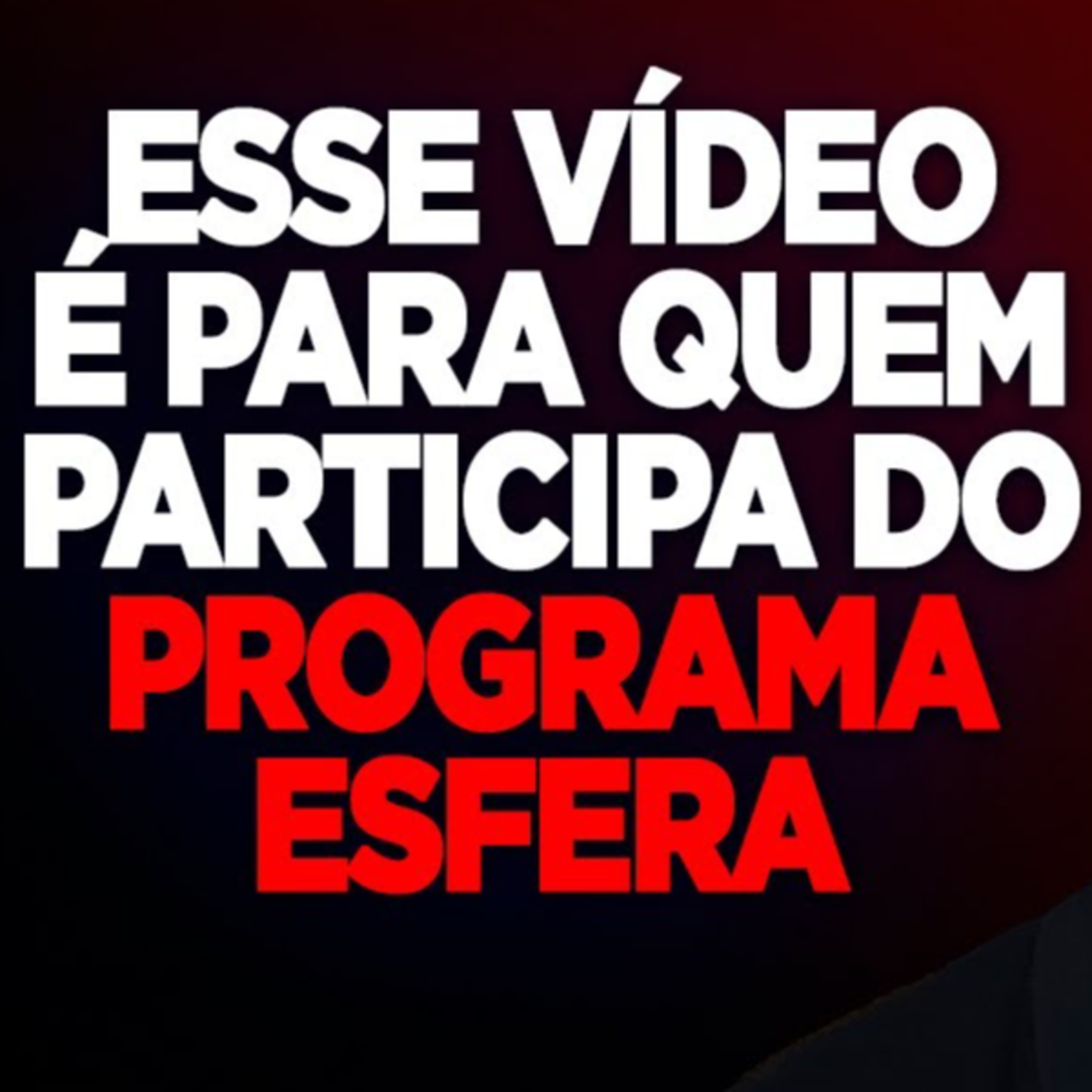 #142 ESSE VÍDEO É PARA QUEM PARTICIPA DO PROGRAMA ESFERA episode artwork