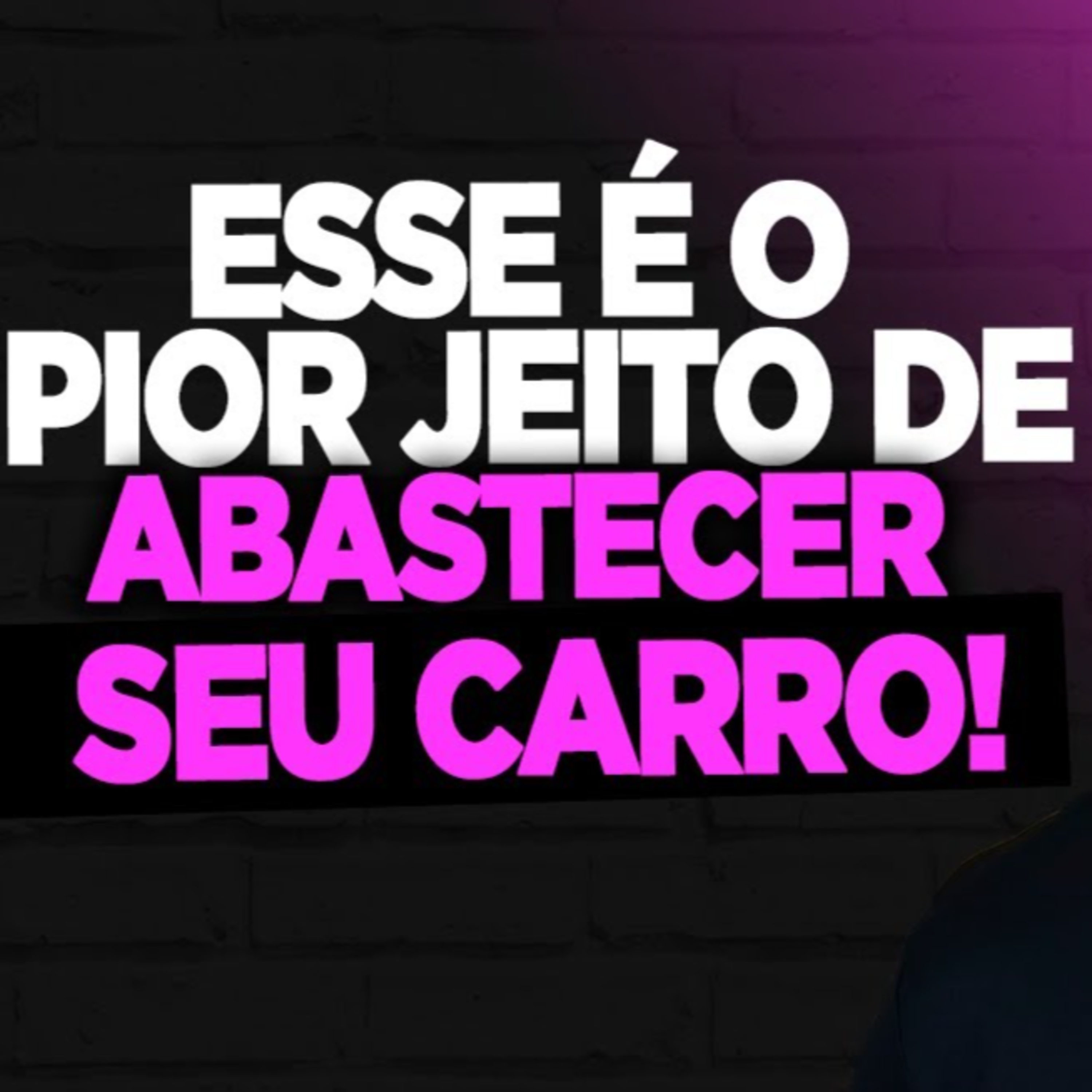 #144 ESSE É O PIOR JEITO DE ABASTECER SEU CARRO episode artwork