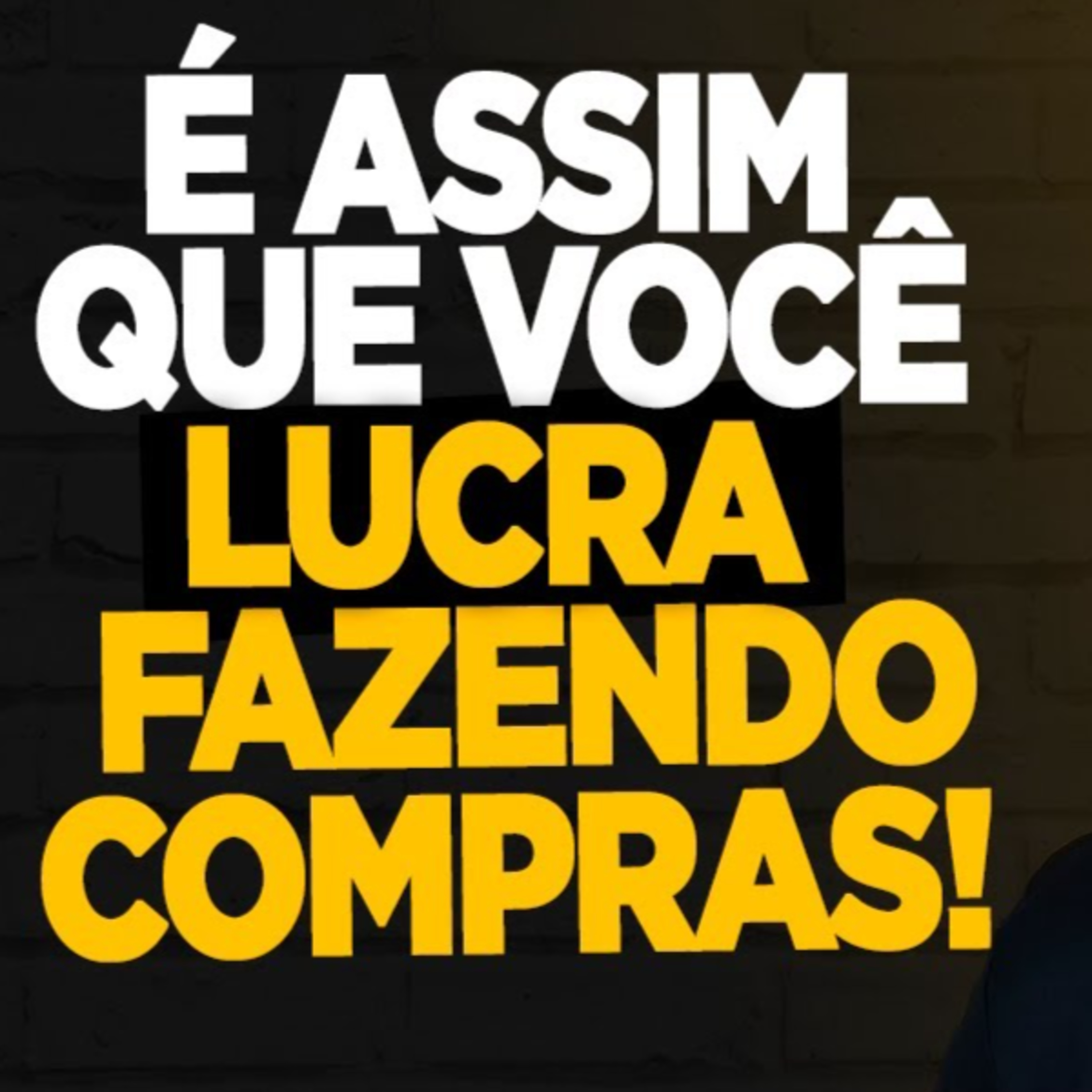 #145 É ASSIM QUE VOCÊ LUCRA FAZENDO COMPRAS episode artwork