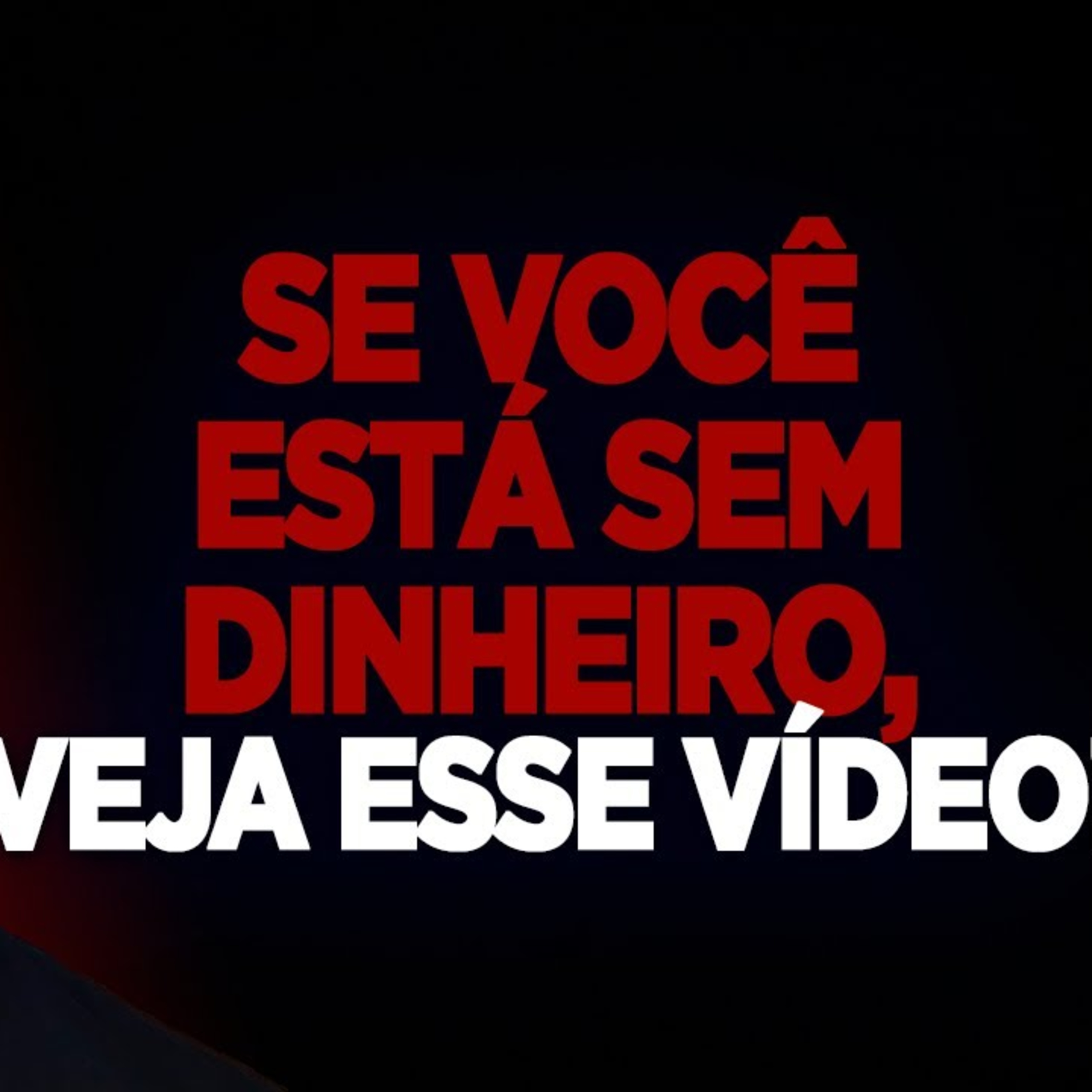 #156 SE VOCÊ ESTÁ SEM DINHEIRO, VEJA ESSE VÍDEO episode artwork