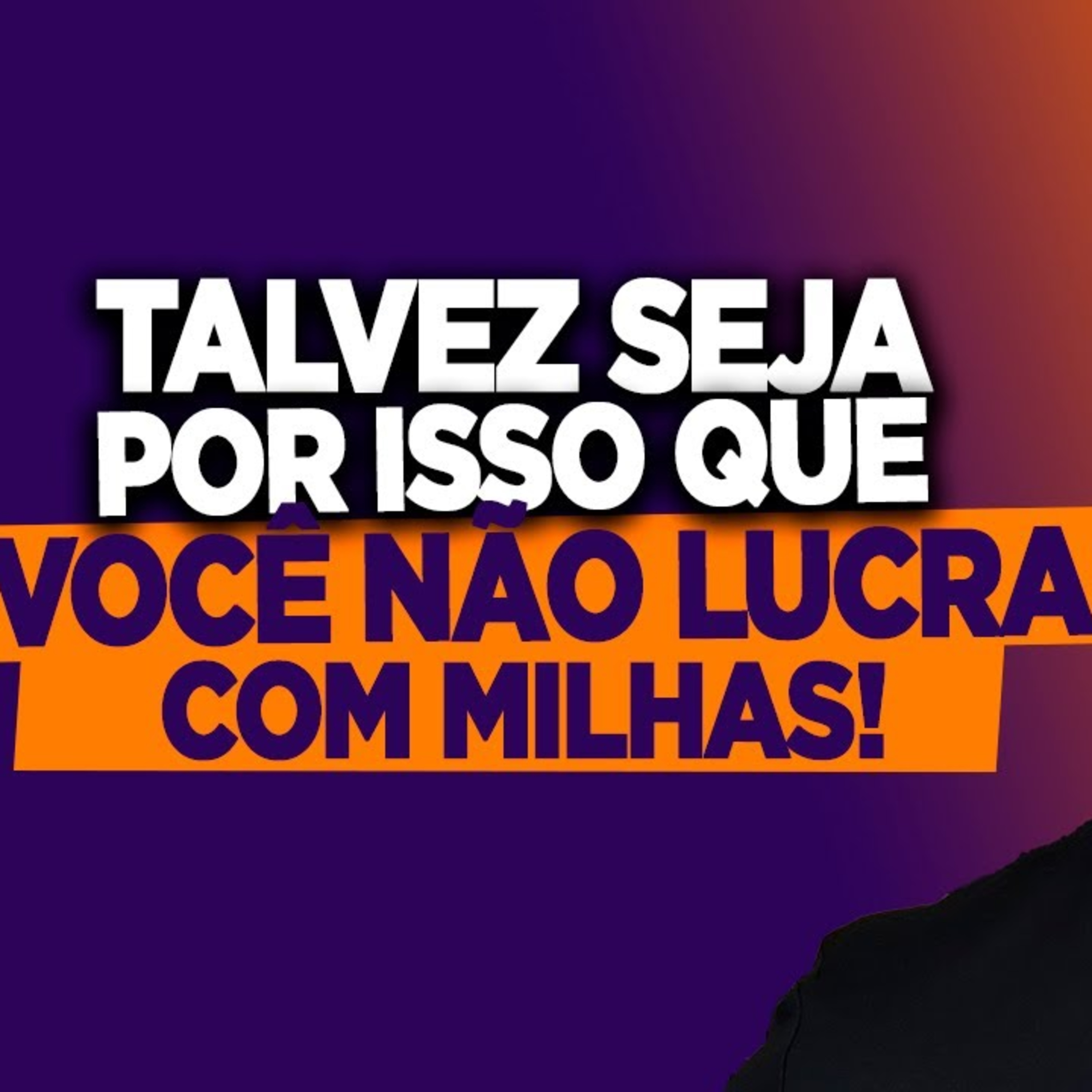 #167 TALVEZ SEJA POR ISSO QUE VOCÊ NÃO LUCRA COM MILHAS episode artwork