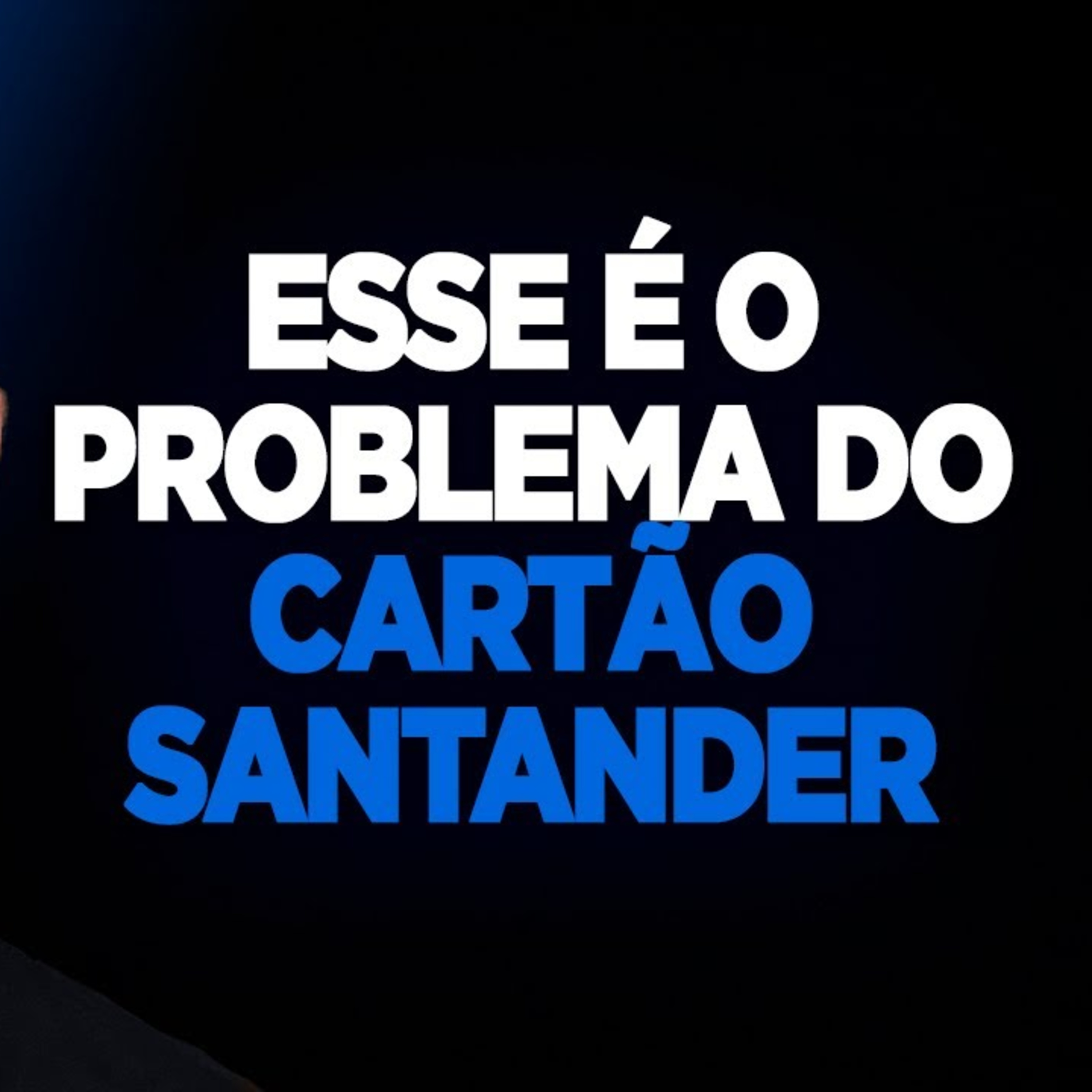 #169 ESSE É O PROBLEMA DO CARTÃO SANTANDER episode artwork