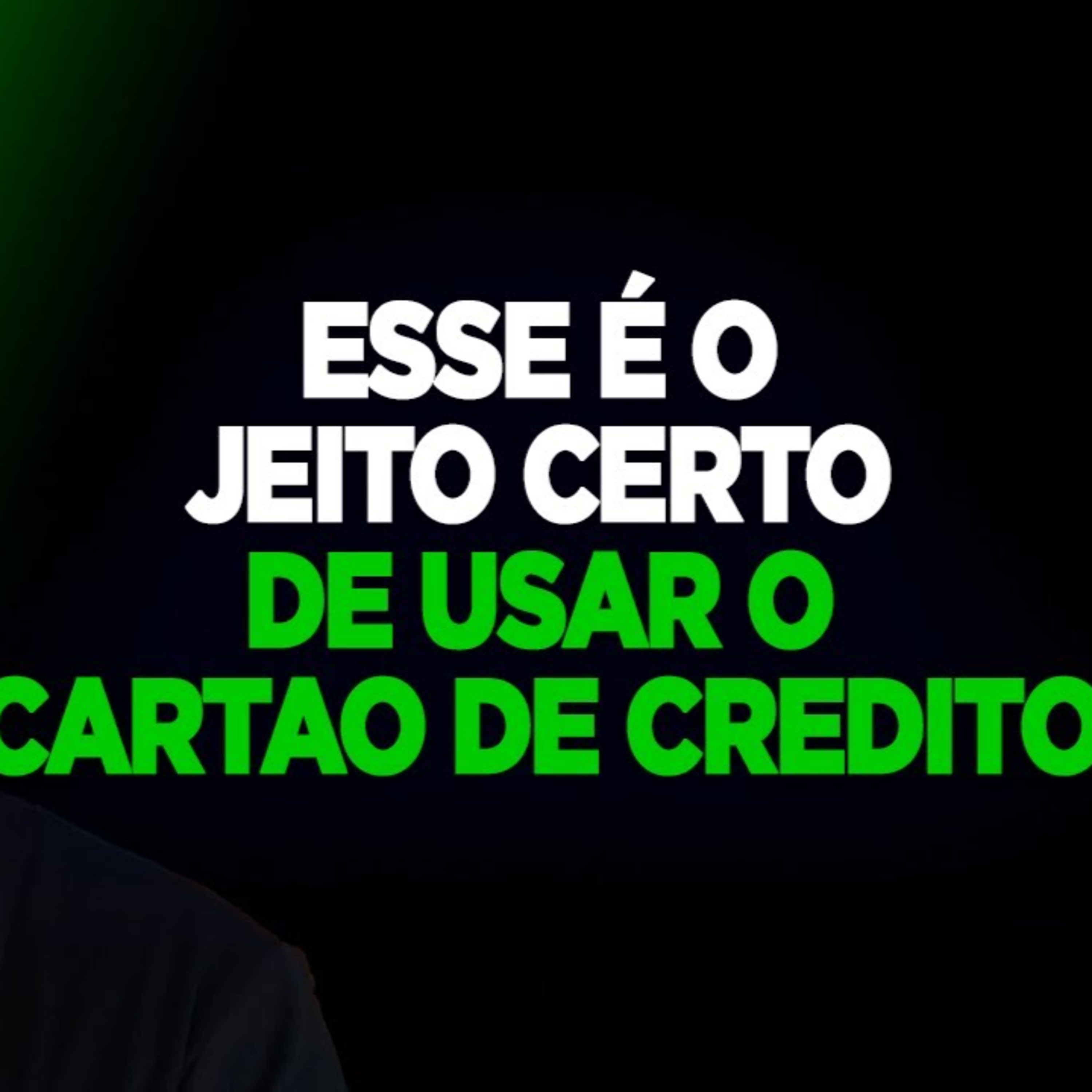 #170 ESSE É O JEITO CERTO DE USAR O CARTÃO DE CRÉDITO episode artwork
