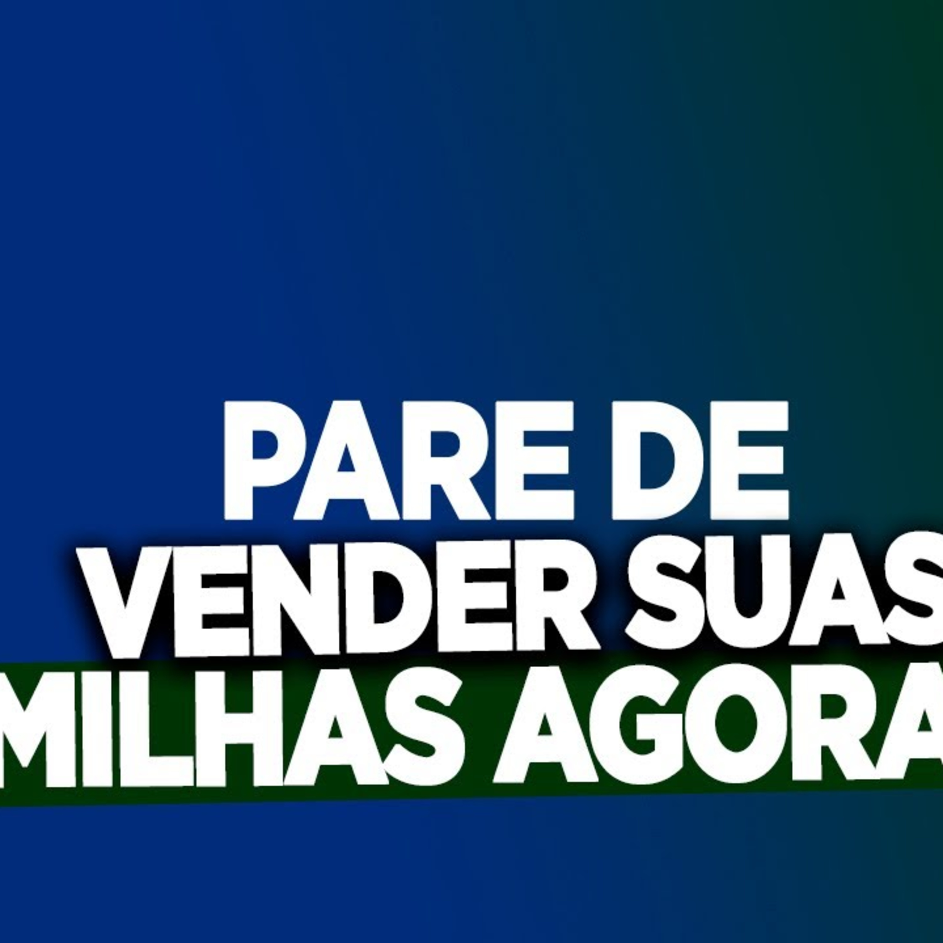 #173 PARE DE VENDER SUAS MILHAS AGORA episode artwork
