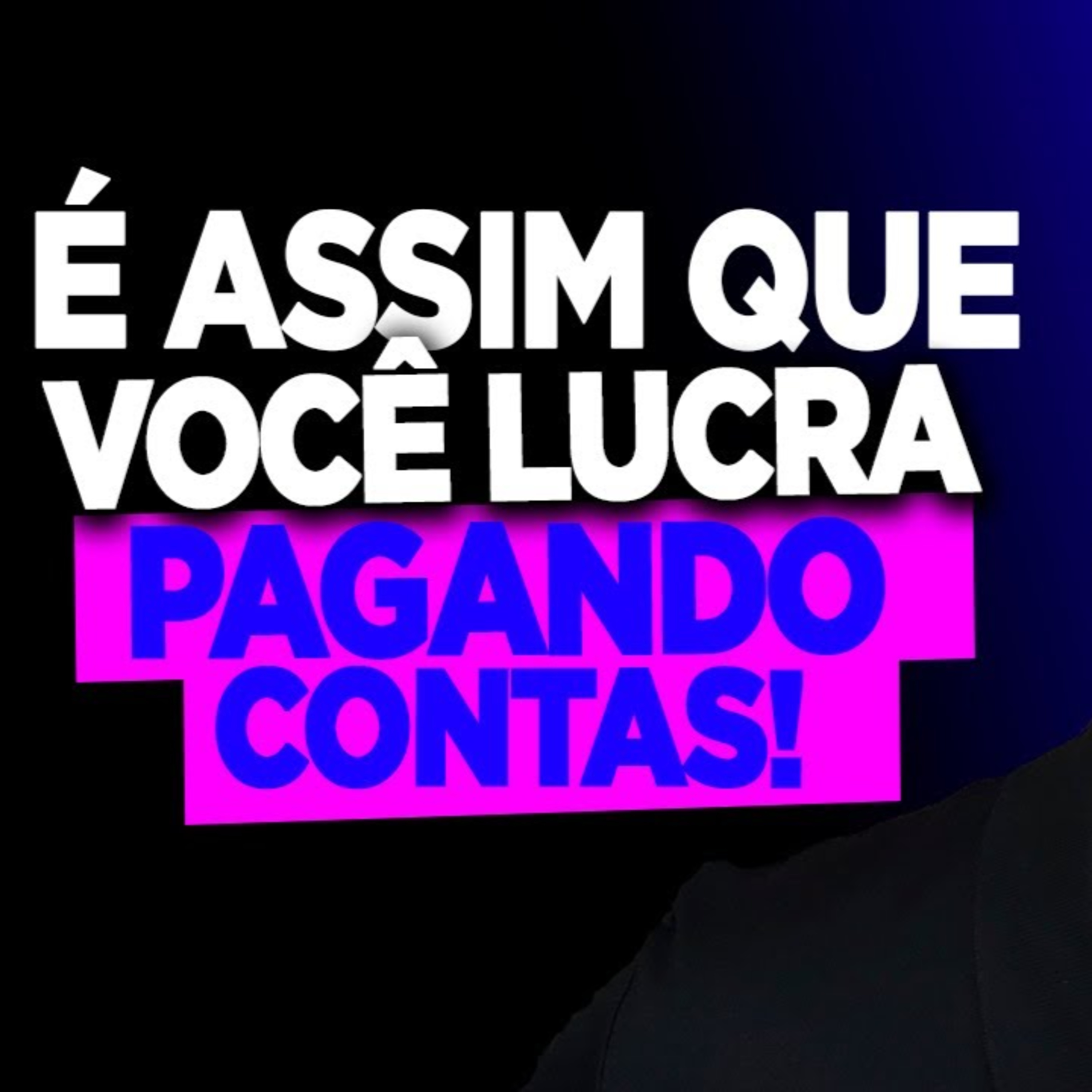 #176 É ASSIM QUE VOCÊ LUCRA PAGANDO CONTAS episode artwork