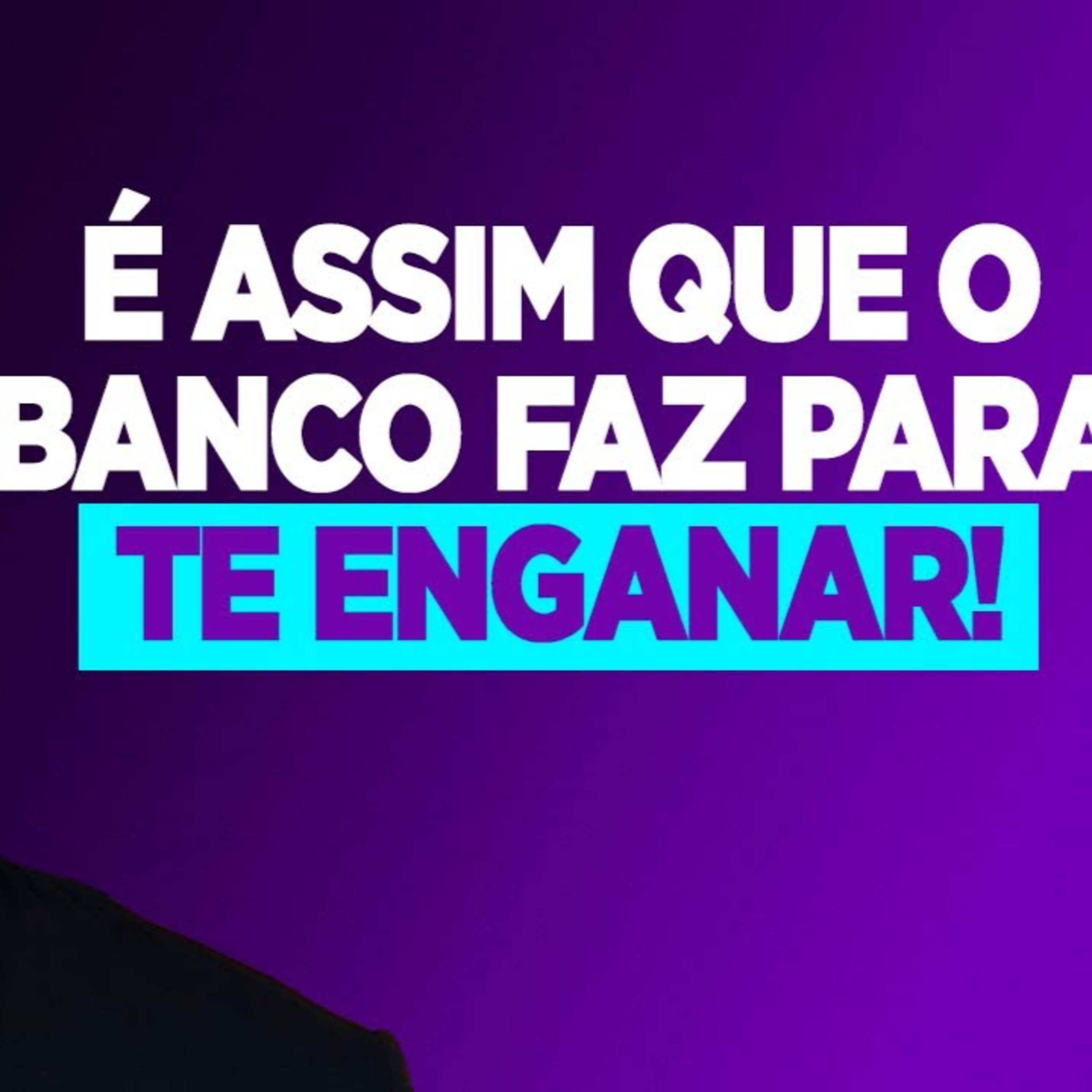 #181 É ASSIM QUE O BANCO FAZ PARA TE ENGANAR episode artwork