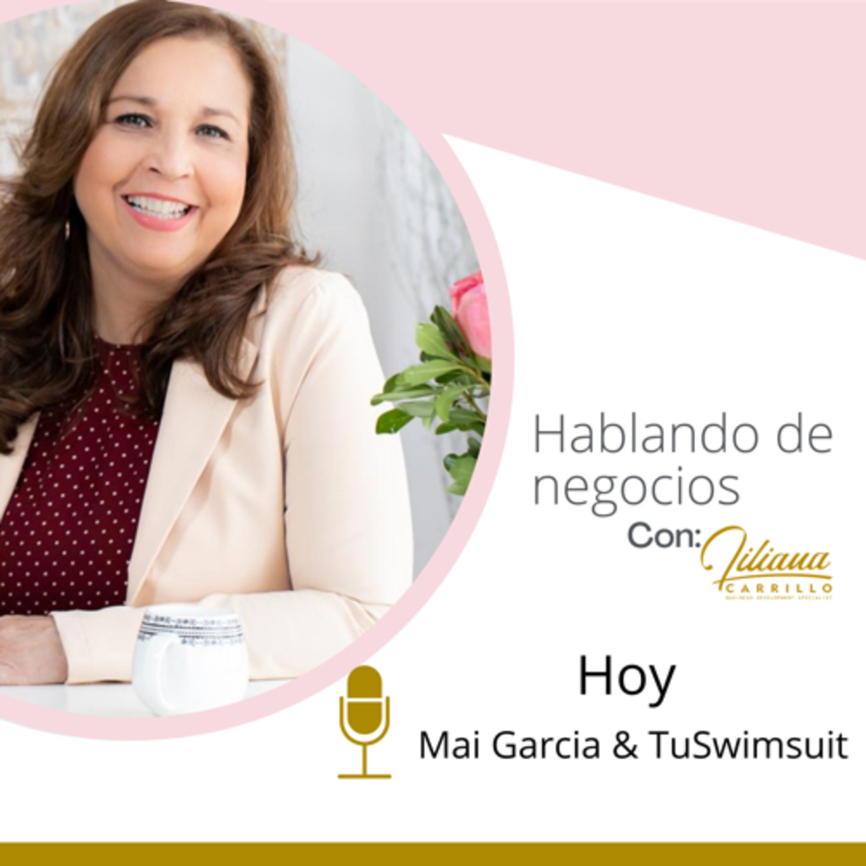 Hablando de Negocios con Liliana Carrillo