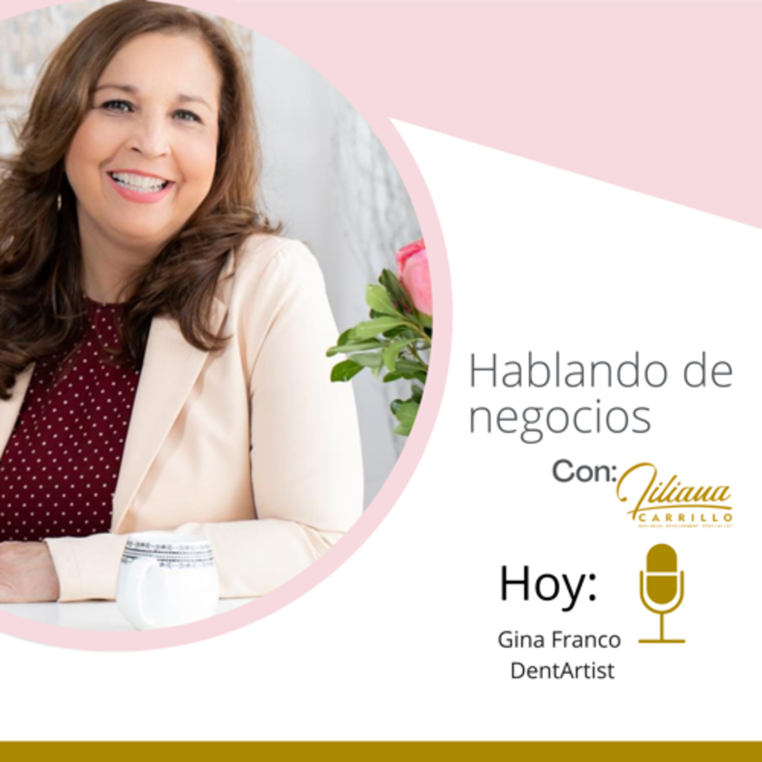 Hablando de Negocios con Liliana Carrillo