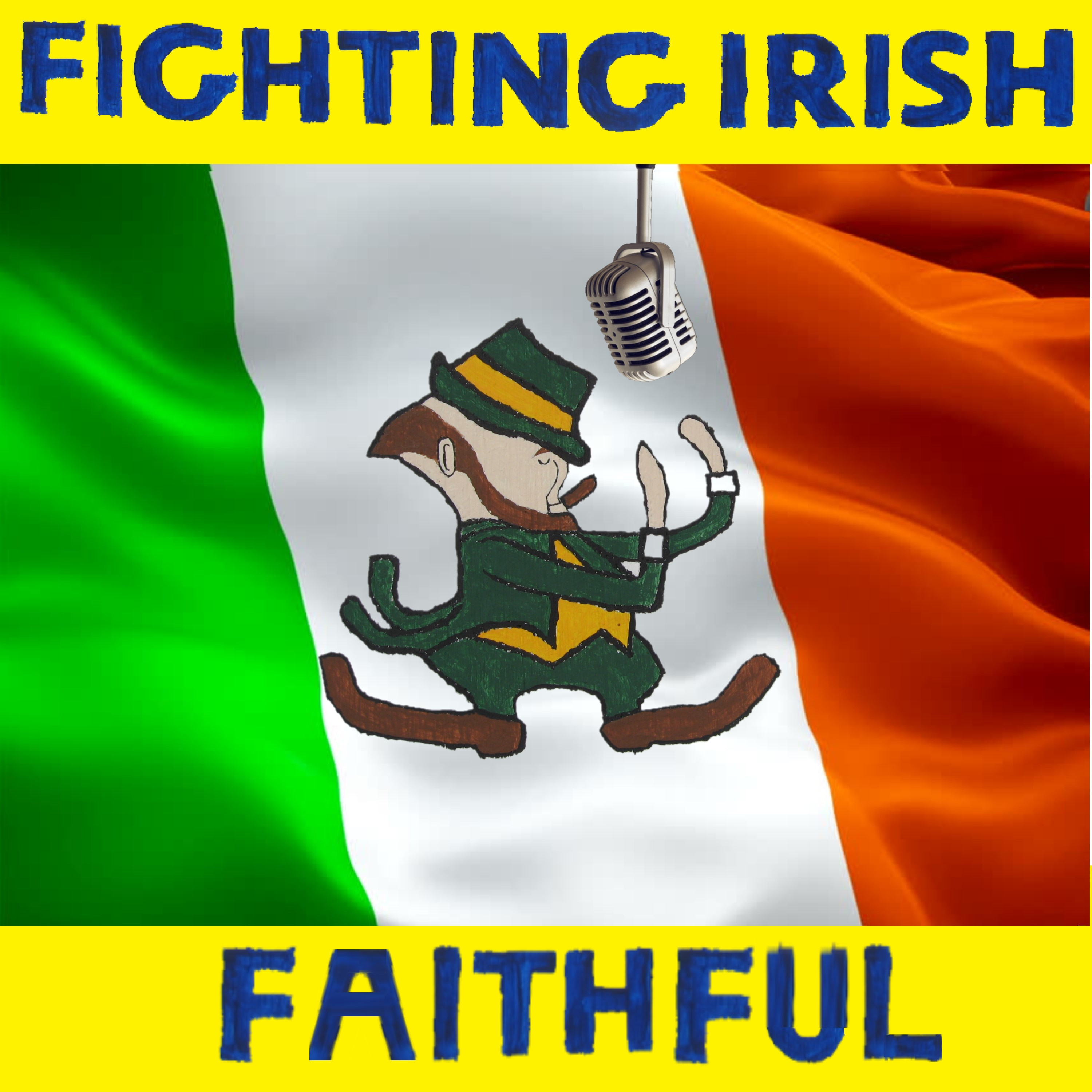 Fighting Irish Faithful: A Notre Dame Football Show Episode 001