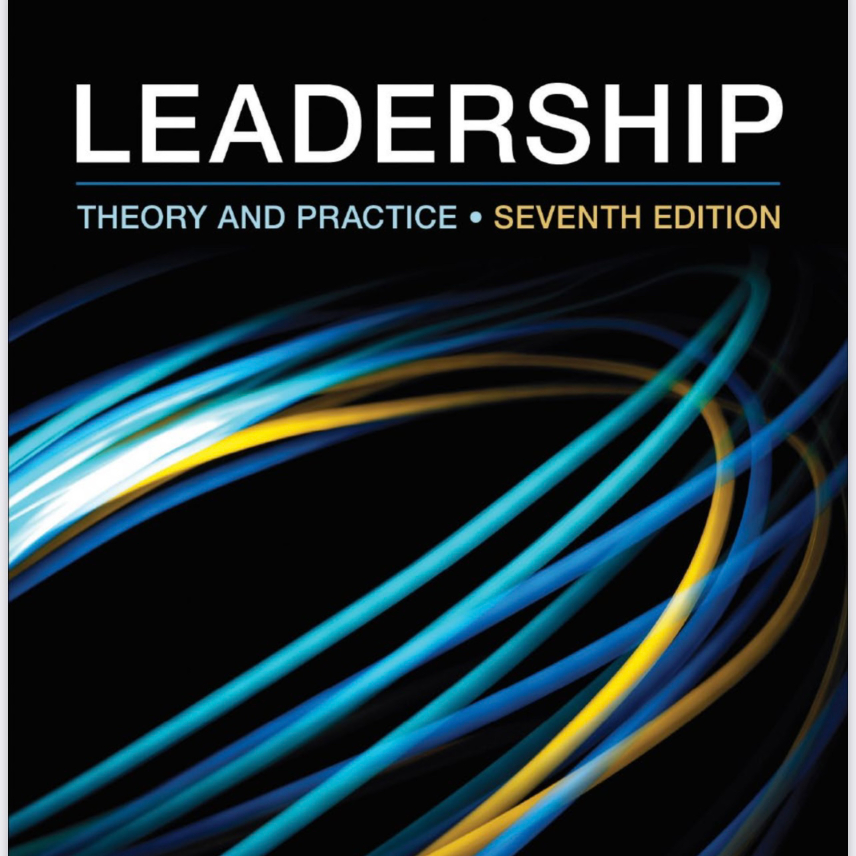 Leadership: Practice & Theory: Leadership Ethics