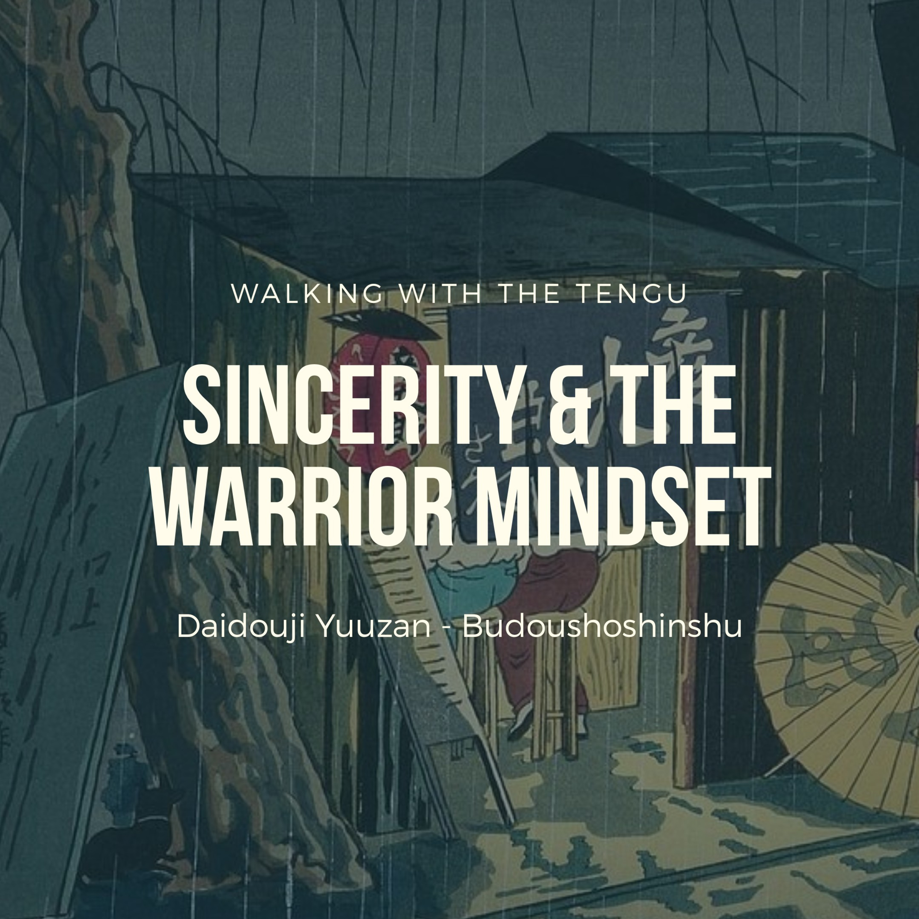 Budoushoshinshu: Sincerity, Situational Awareness, and the Warrior Mindset episode artwork