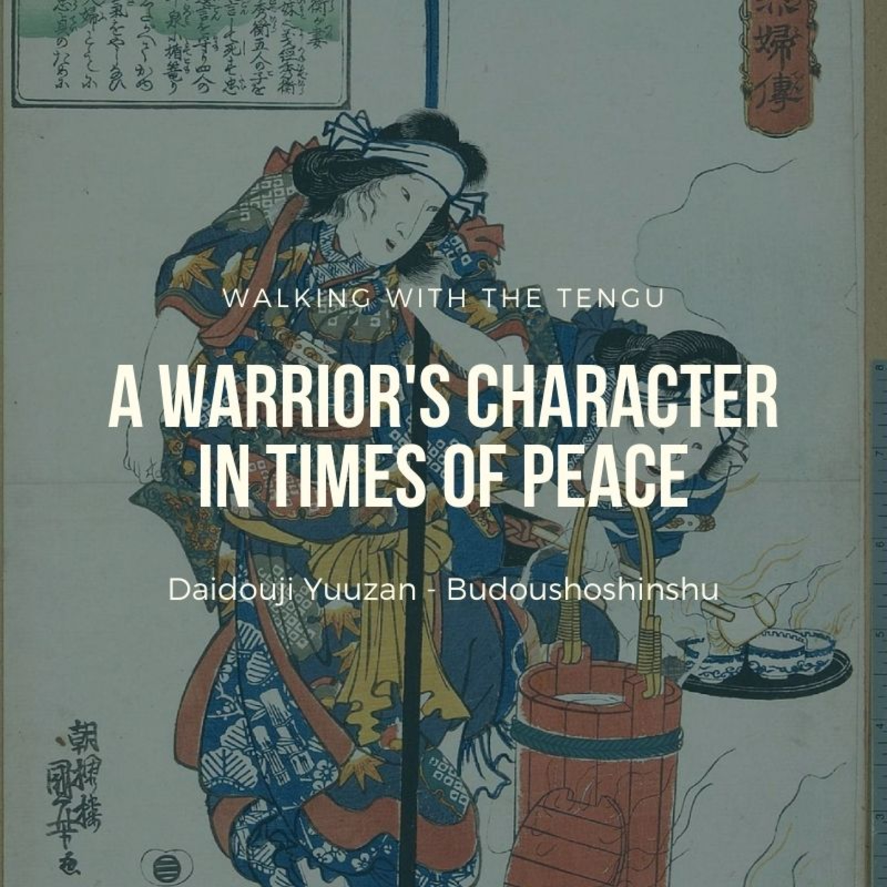 Budoushoshinshu: A Warrior's Character In Times Of Peace