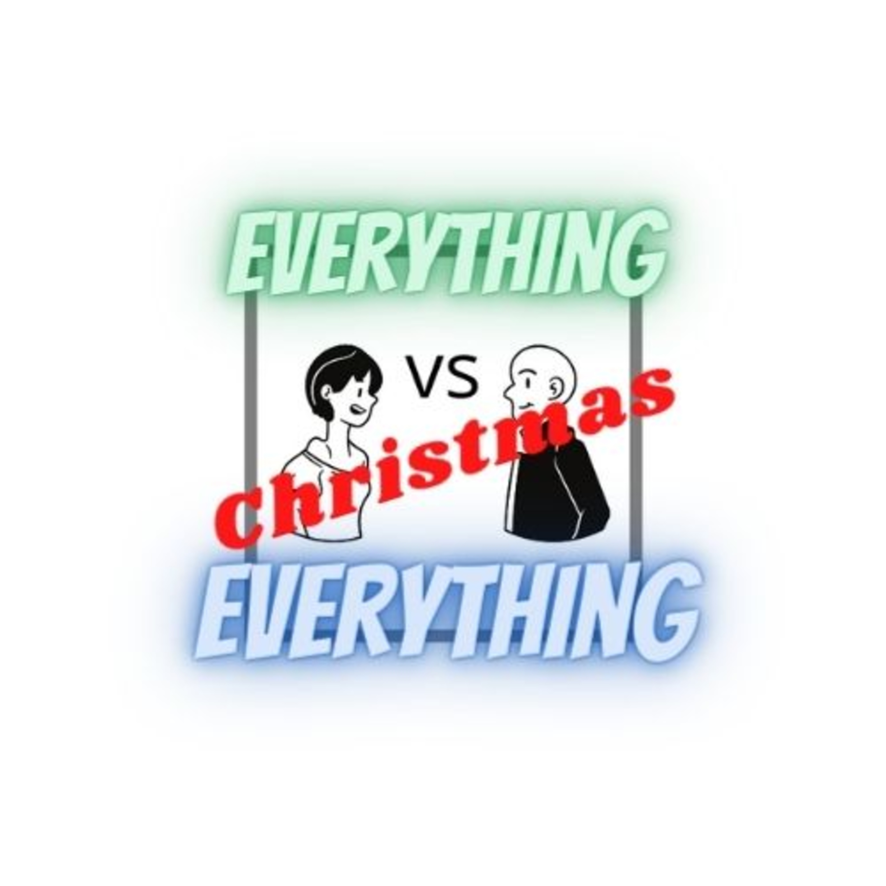 Everything vs Everything Christmas episode artwork