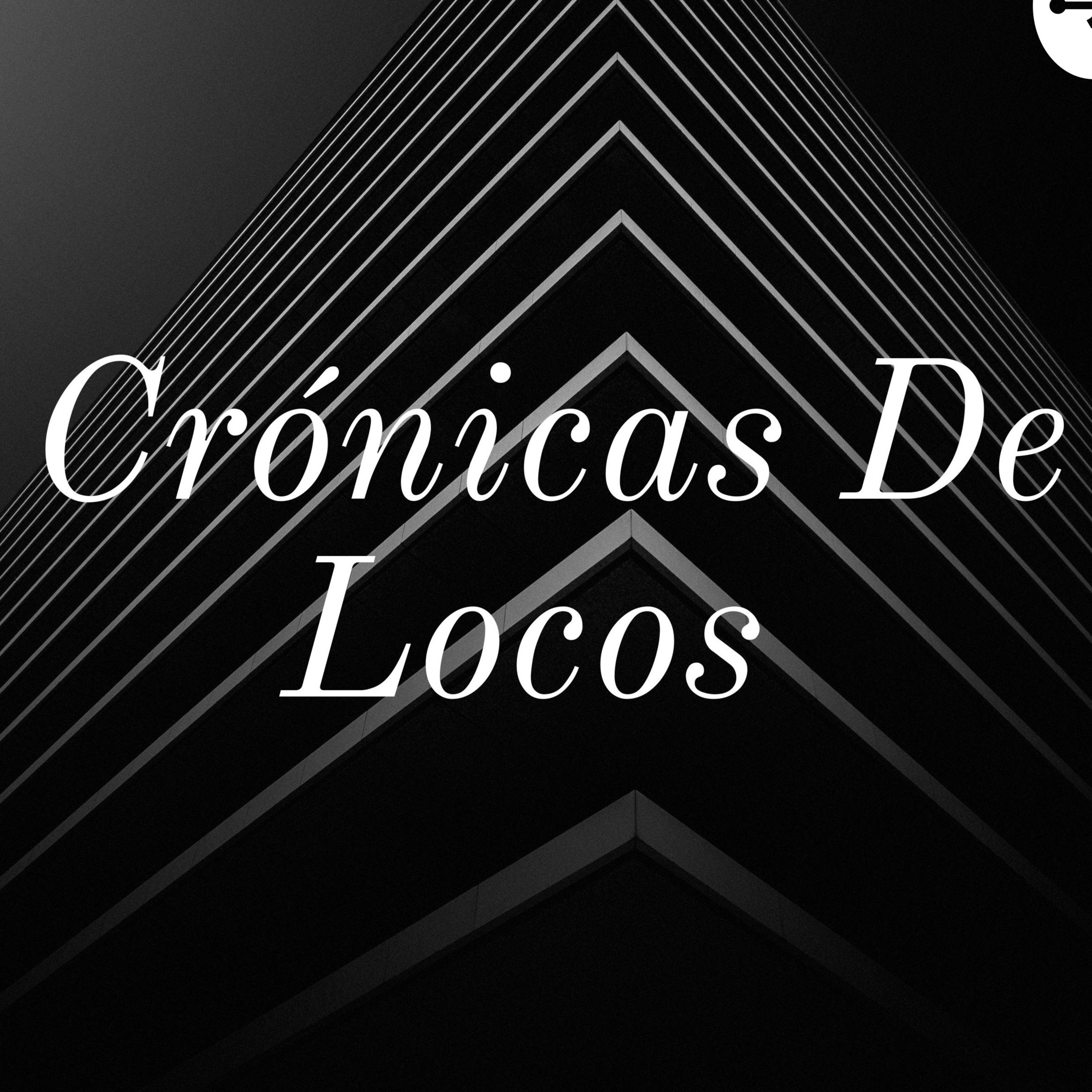 Crónicas De Locos