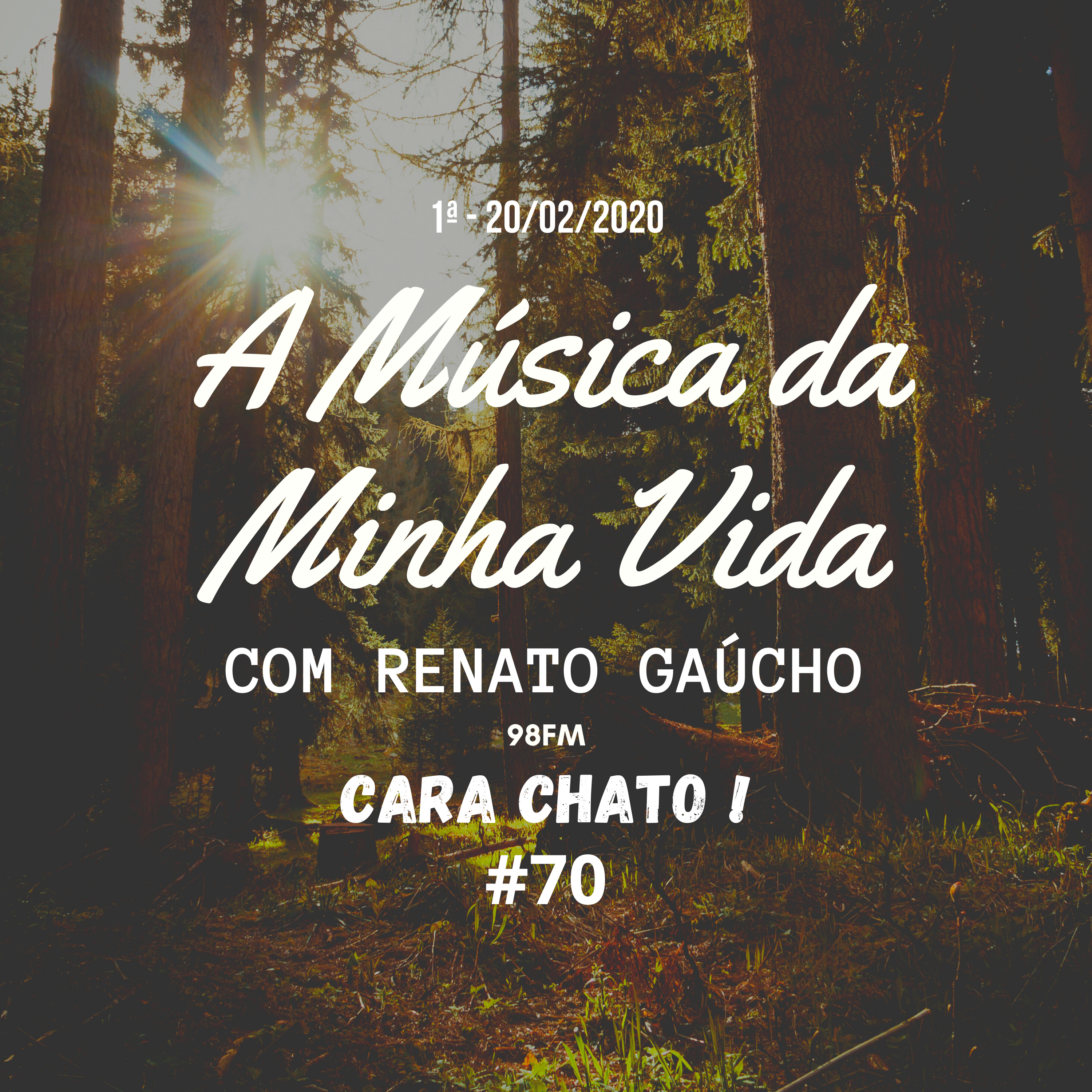 A Música da Minha Vida #70 - Cara chato - Renato Gaúcho - 2ª Edição - 20/02/2020