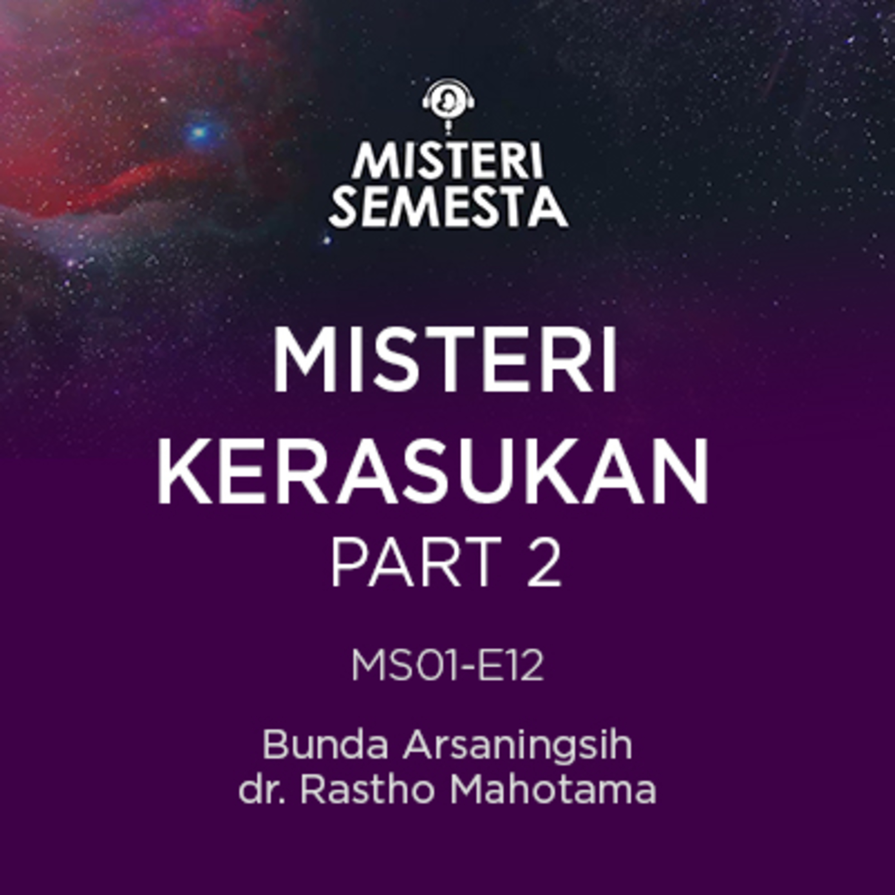 Misteri Semesta bersama Bunda Arsaningsih dan Rastho Mahotama