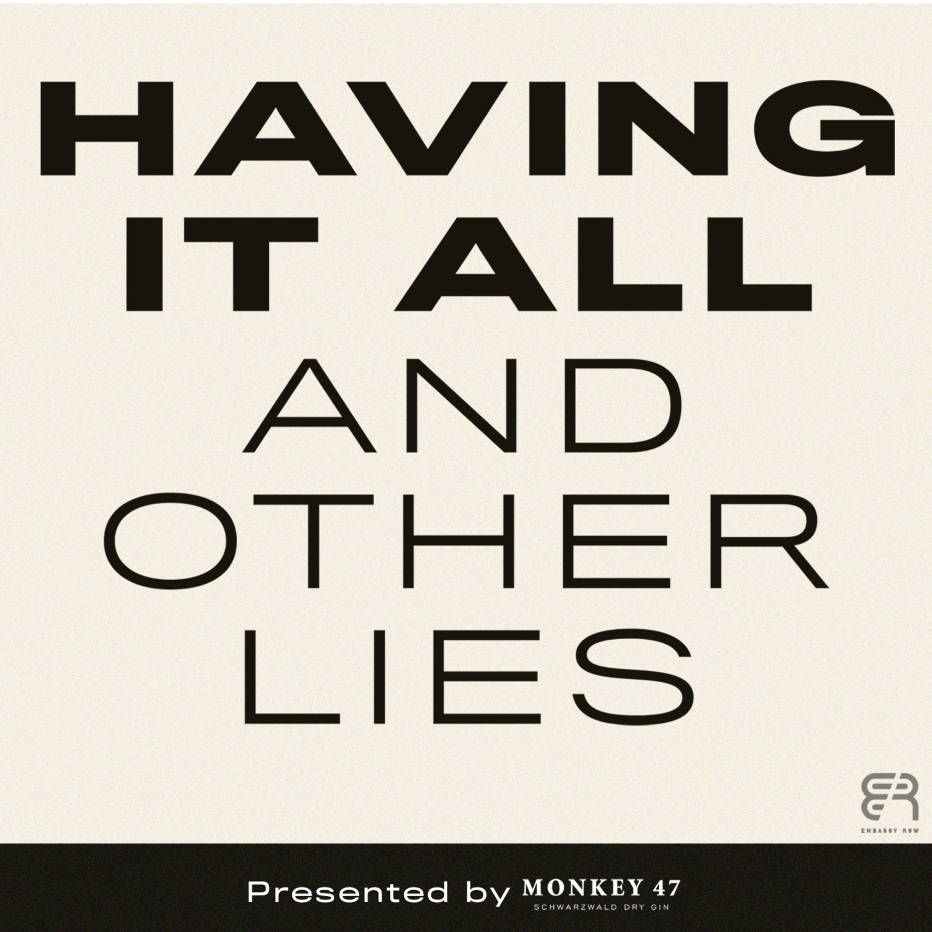 Having It All & Other Lies