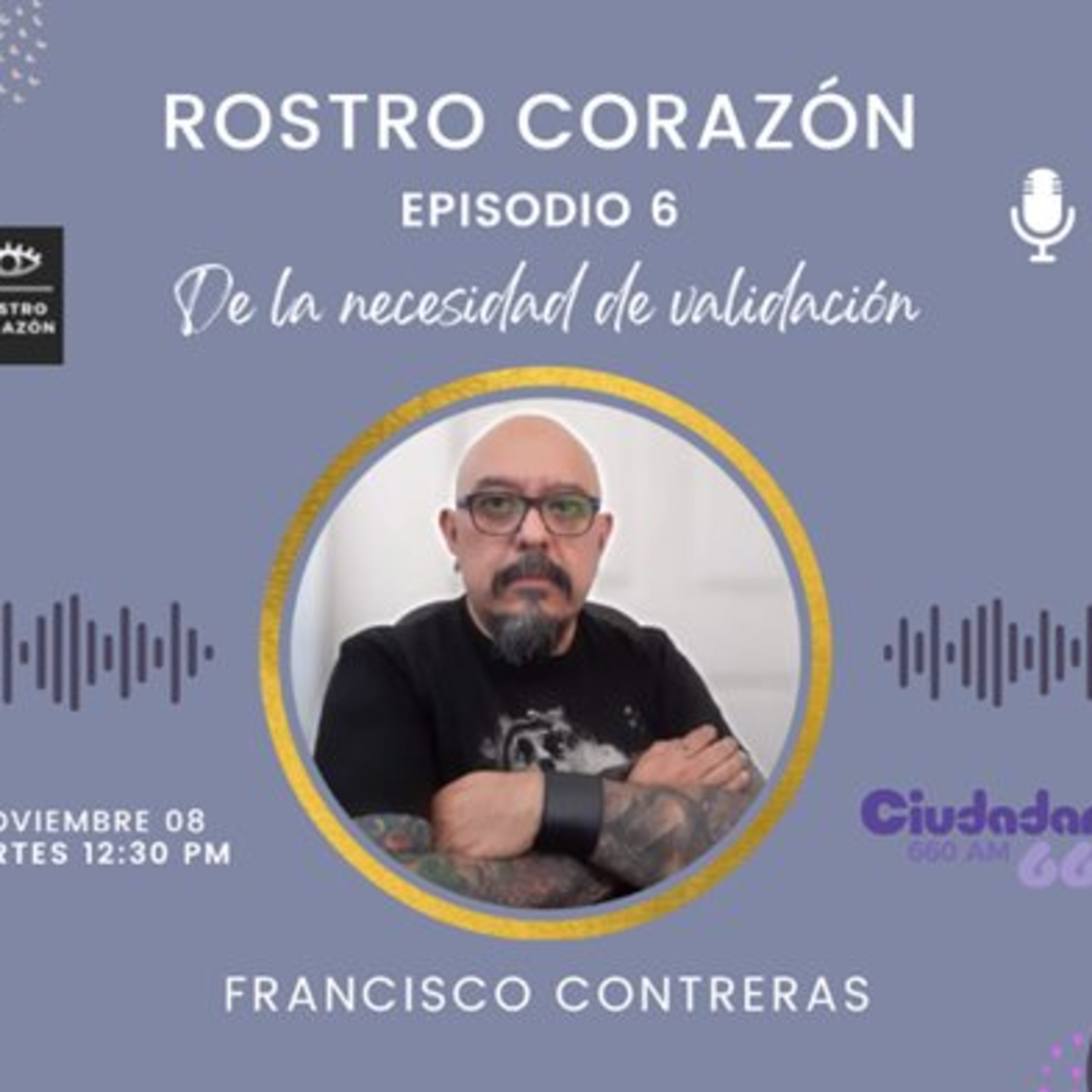 De la necesidad de validación | Rostro Corazón | Temporada 3 Episodio 6 episode artwork