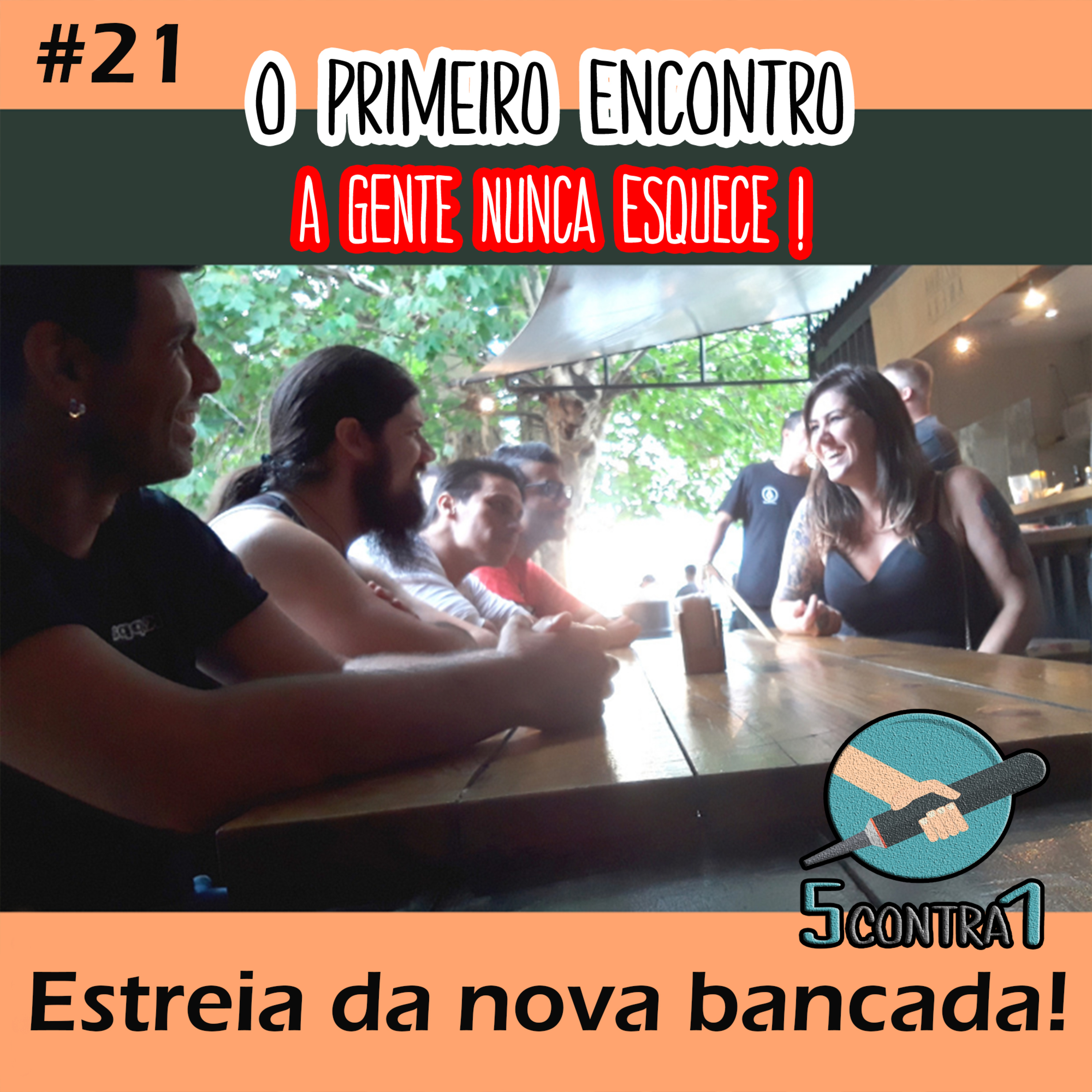 5 CONTRA 1 - #21 | O Primeiro Encontro a Gente Nunca Esquece! episode artwork