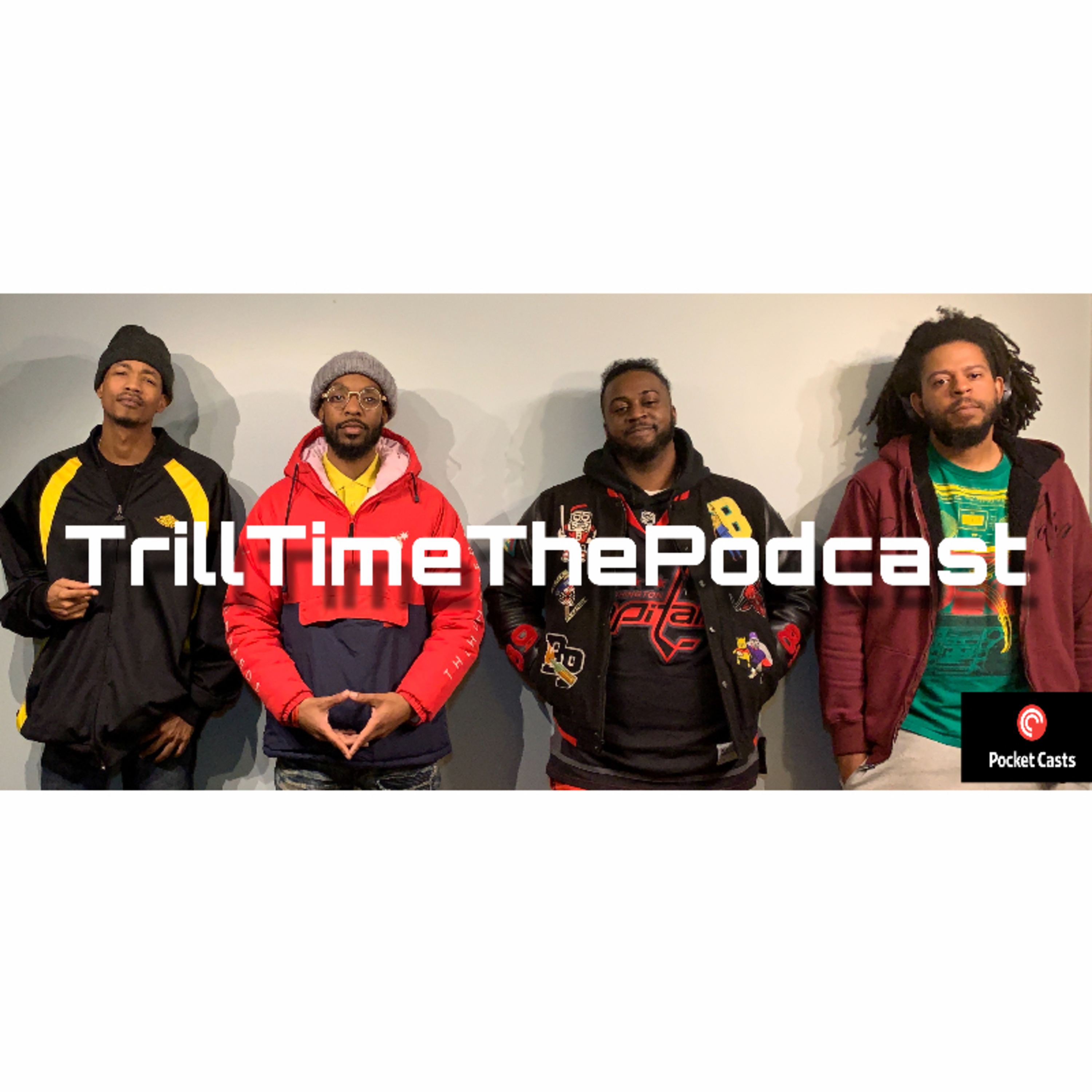 Trill Time The Podcast