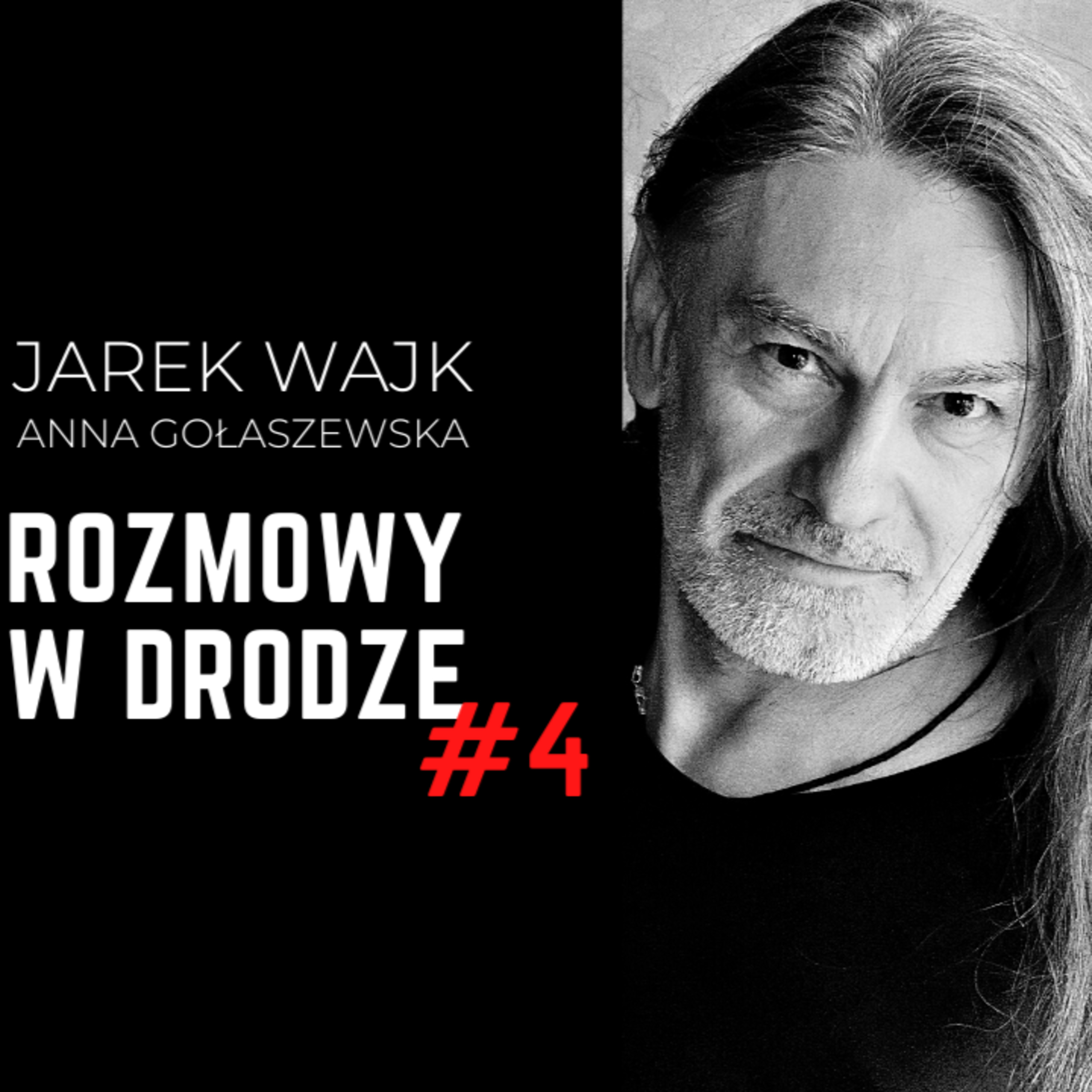 Jarek Wajk i Anna Gołaszewska: ROZMOWY W DRODZE