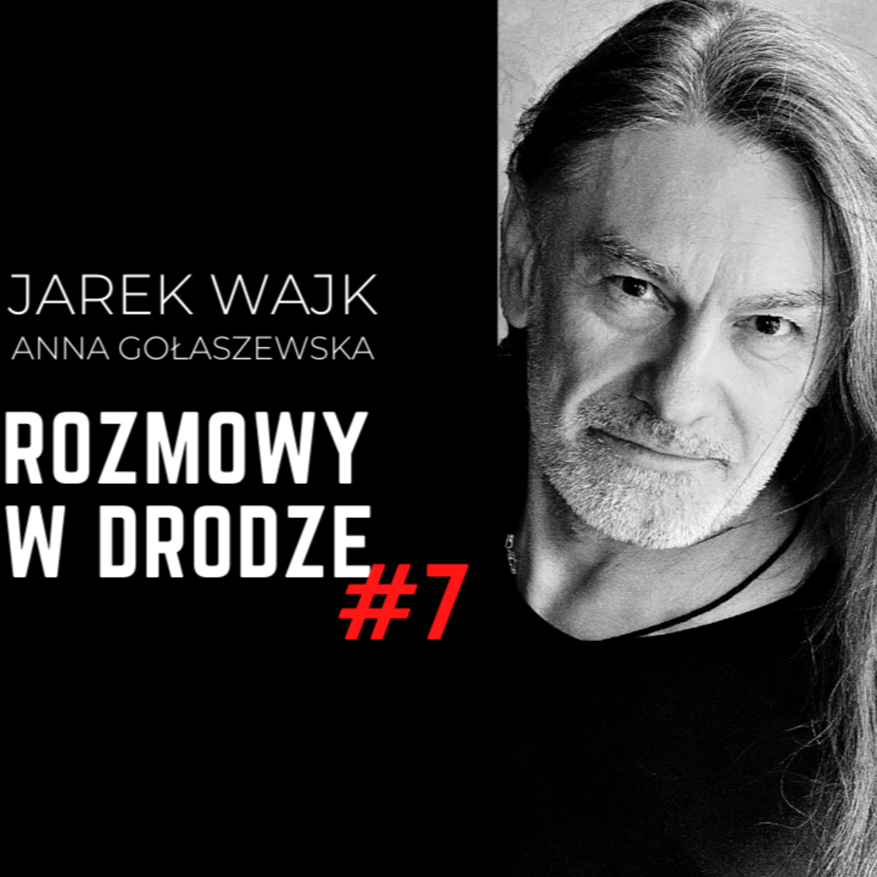 Jarek Wajk i Anna Gołaszewska: ROZMOWY W DRODZE