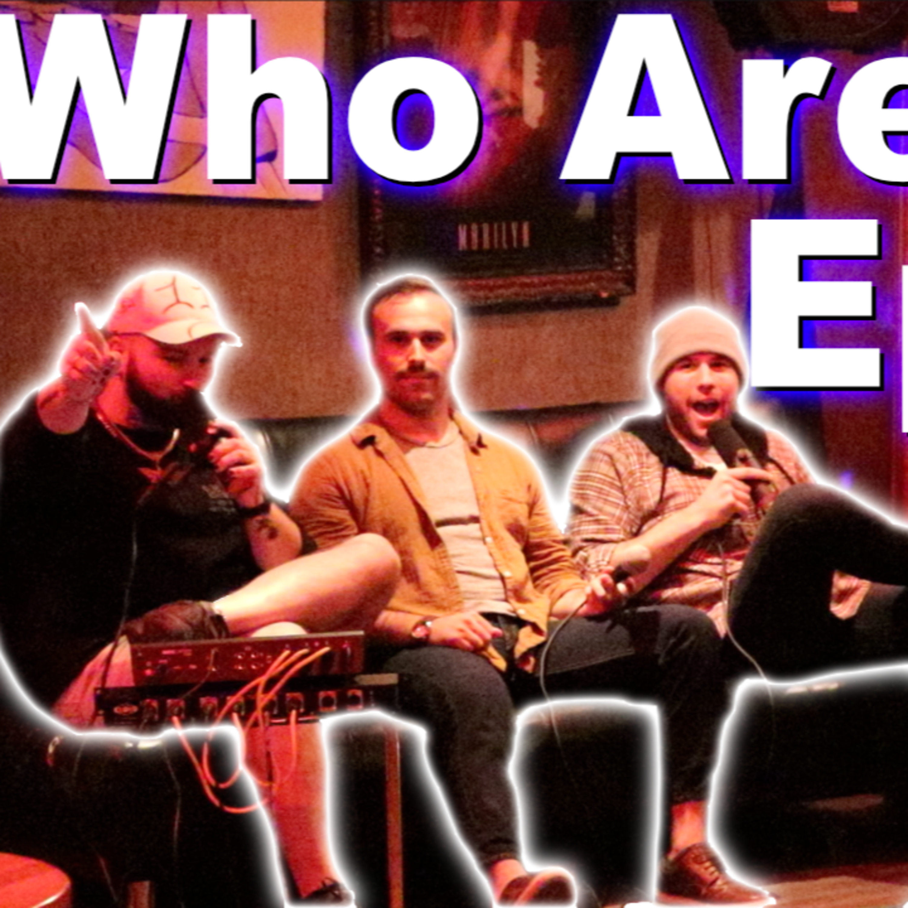 The Who Are We? Podcast Episode 4 Mark Carsky, Dylan Mahler, and Aj Leidig Featuring Colin Glowienke