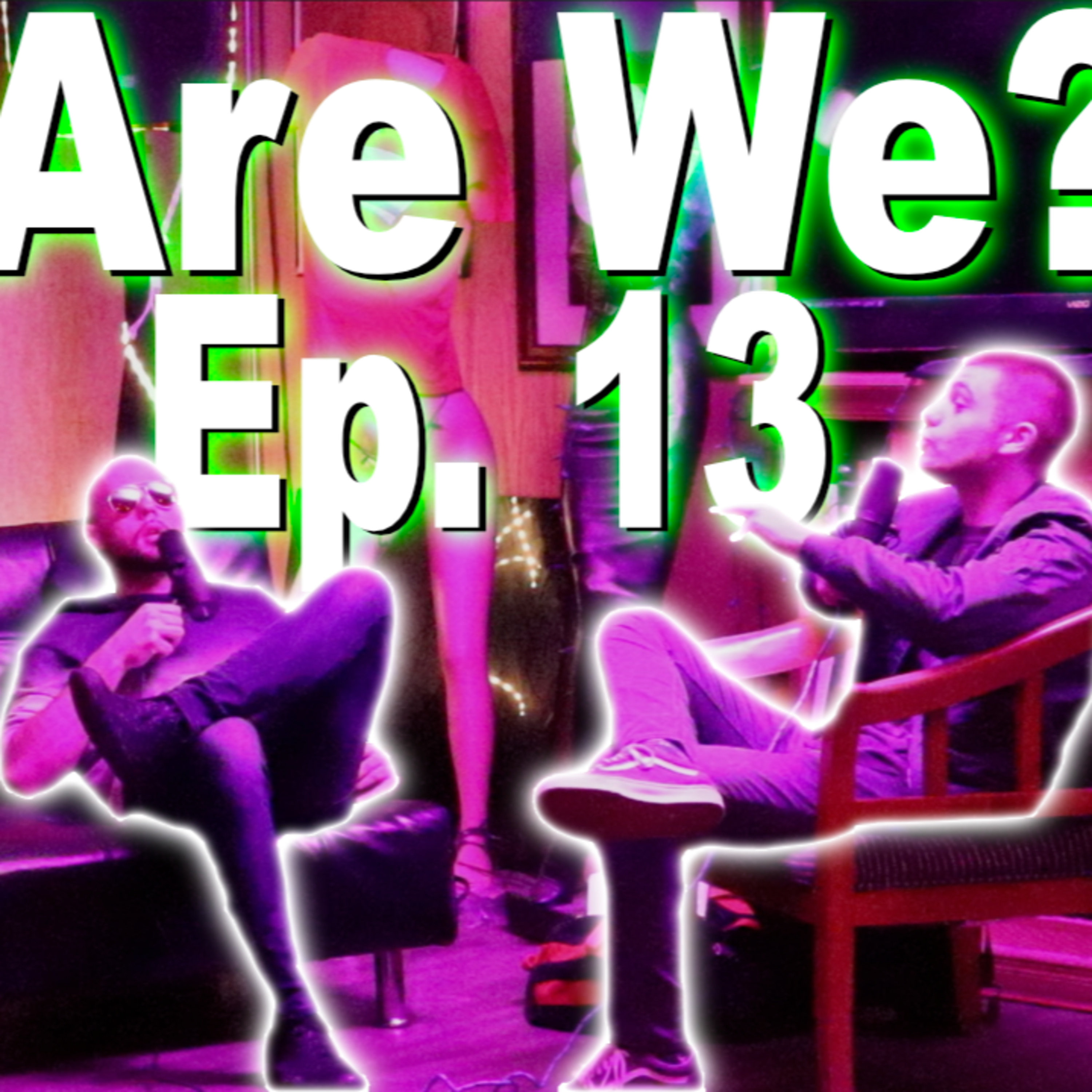 Who Are We? Podcast Ep. 13 Mark Carsky, Dylan Mahler, and Aj Leidig