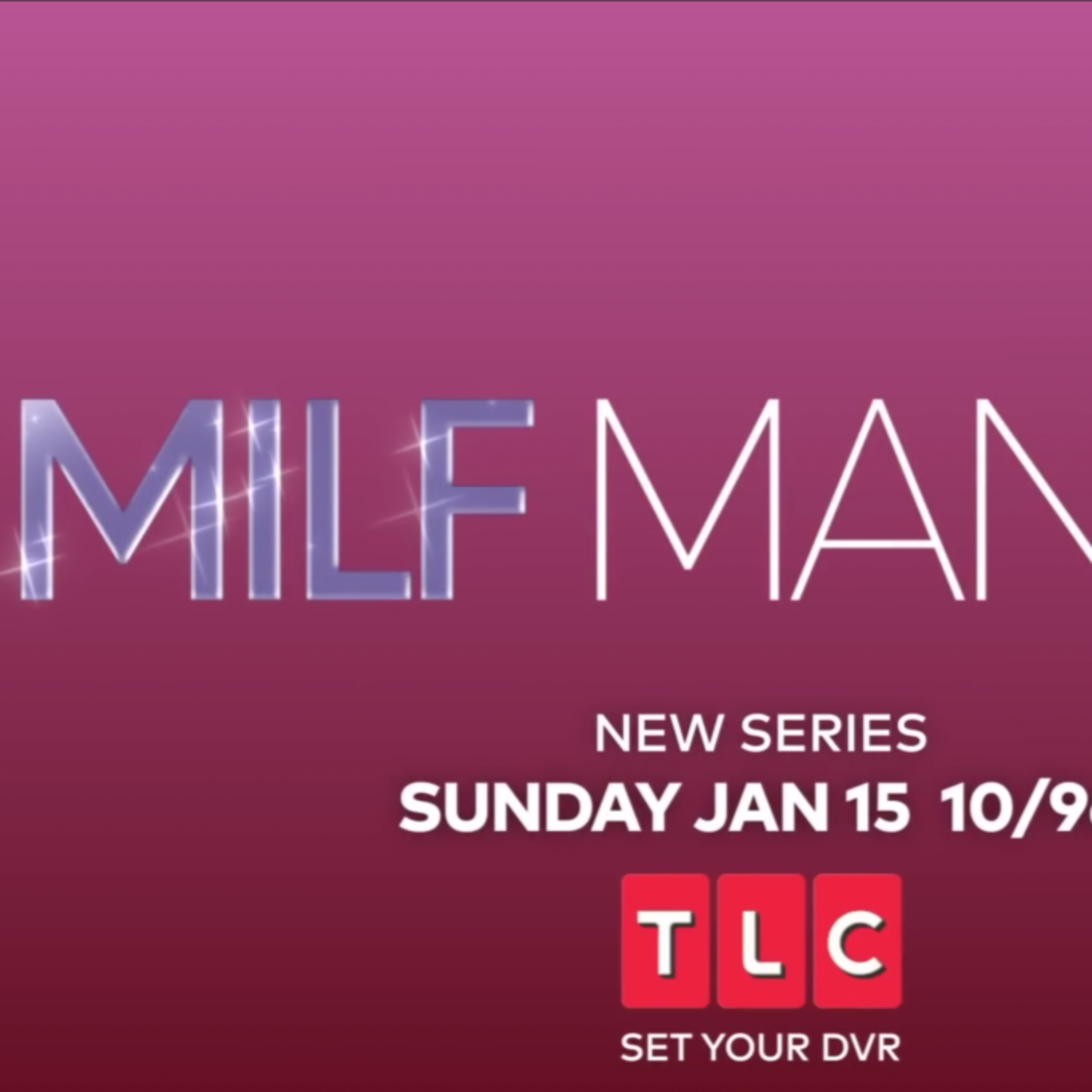 TLC's New Series: Milf Manor