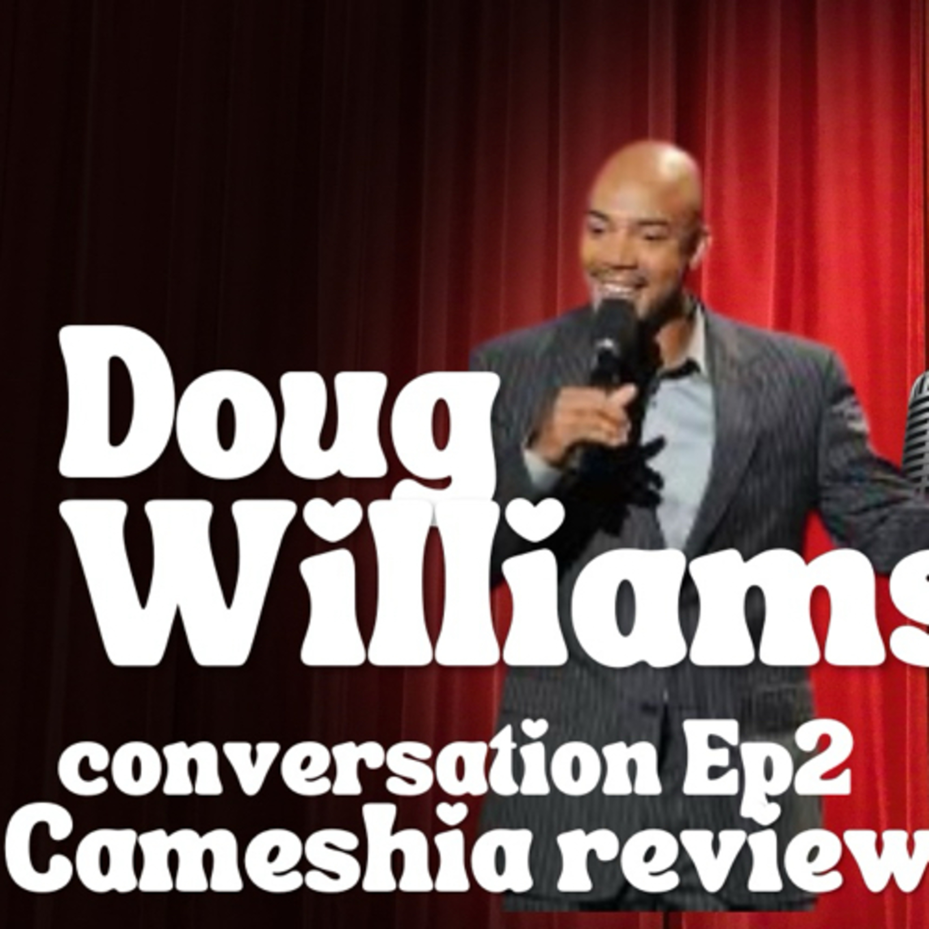 Comedian Doug Williams talk about comedy beef comedy now his roast and more