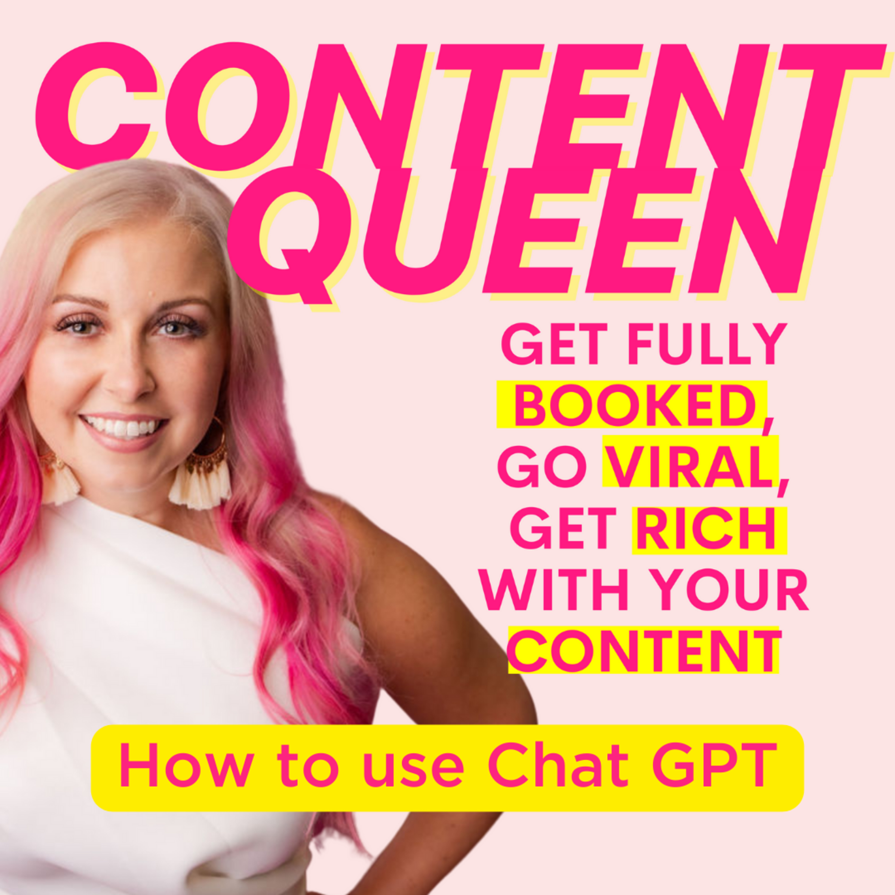 Get Fully Booked, Go Viral, Get Rich with Your Content - With The Content Queen Brittany Budd