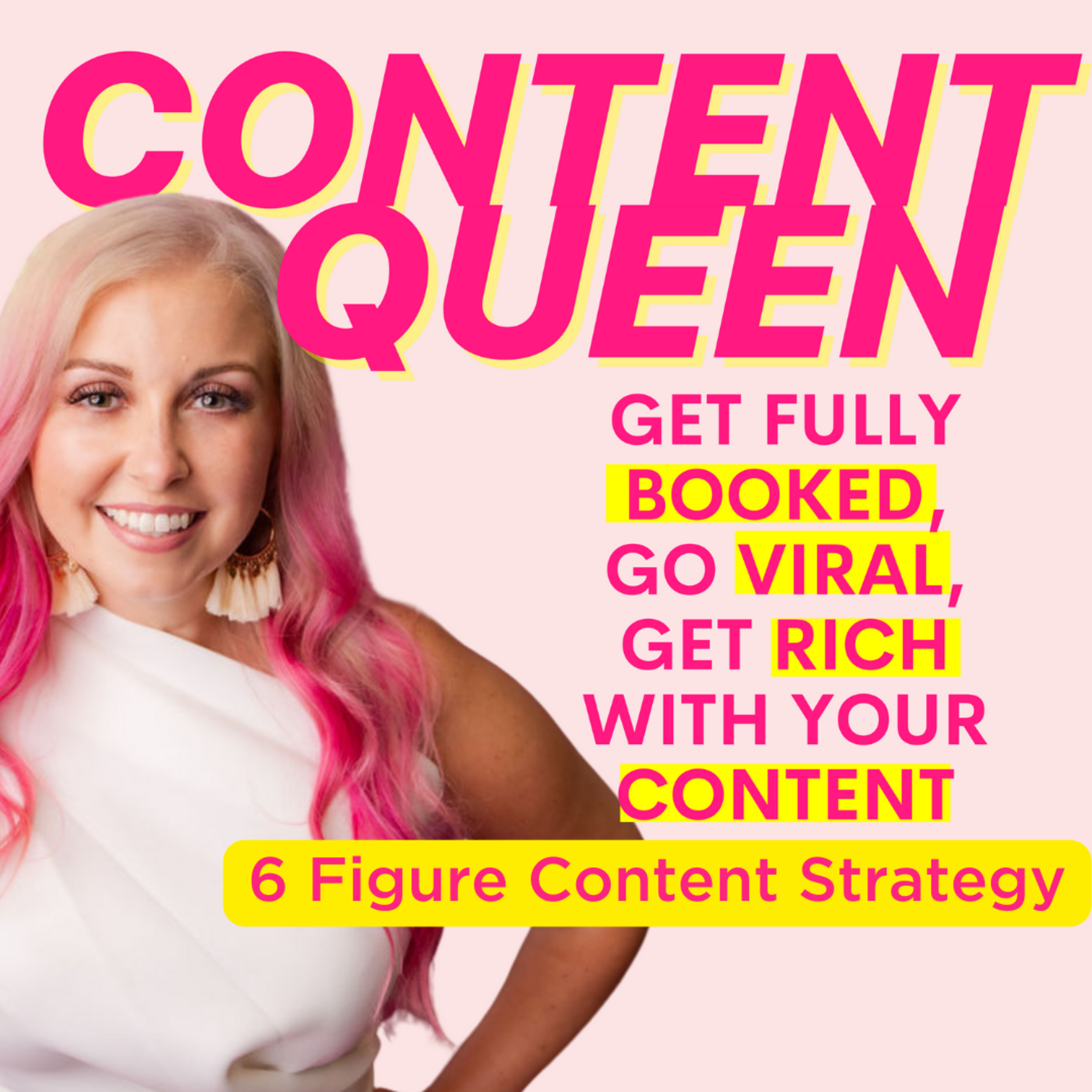 Get Fully Booked, Go Viral, Get Rich with Your Content - With The Content Queen Brittany Budd