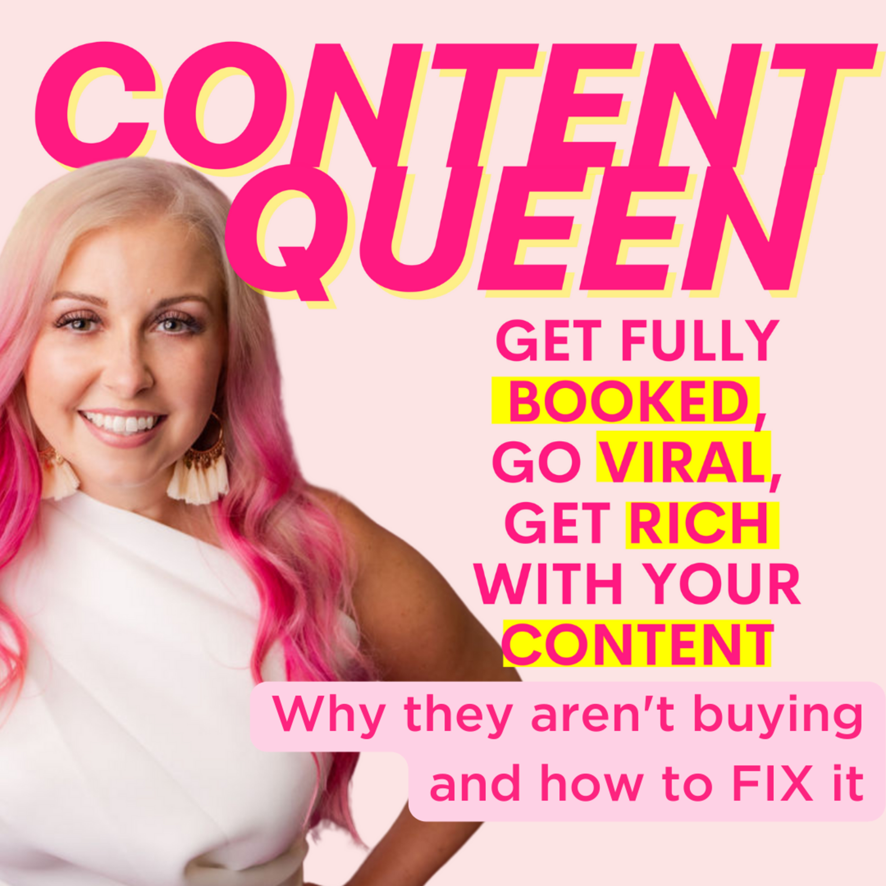 Get Fully Booked, Go Viral, Get Rich with Your Content - With The Content Queen Brittany Budd
