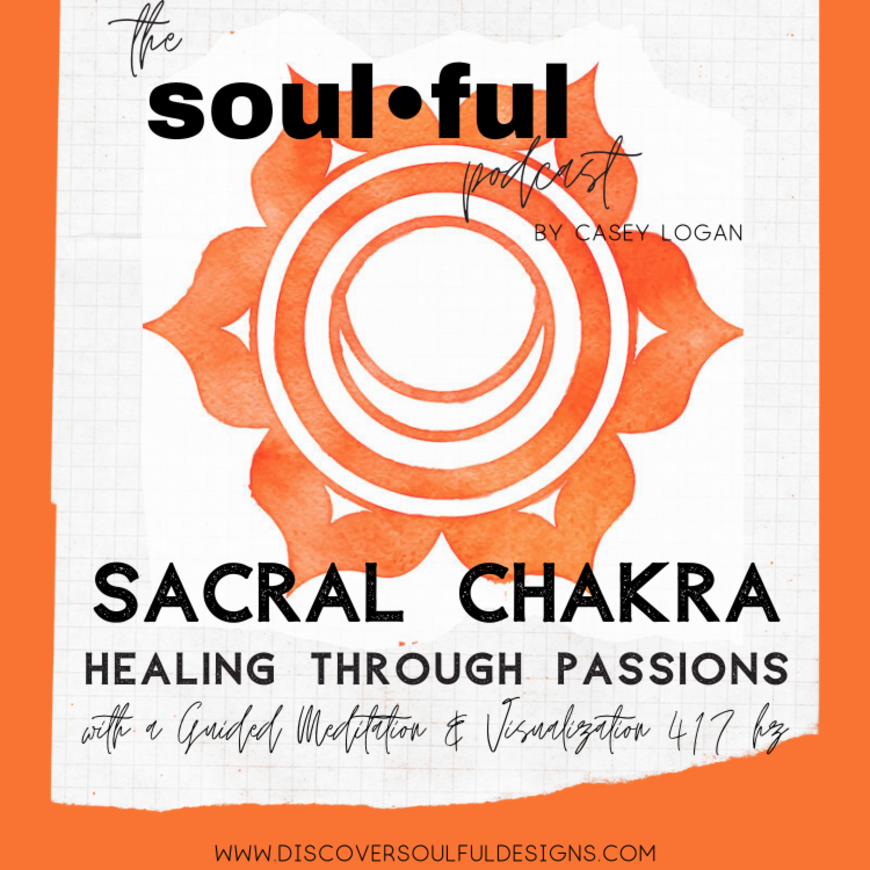 Sacral Chakra • Healing through Passions • Guided Meditation & Visualization 417Hz 