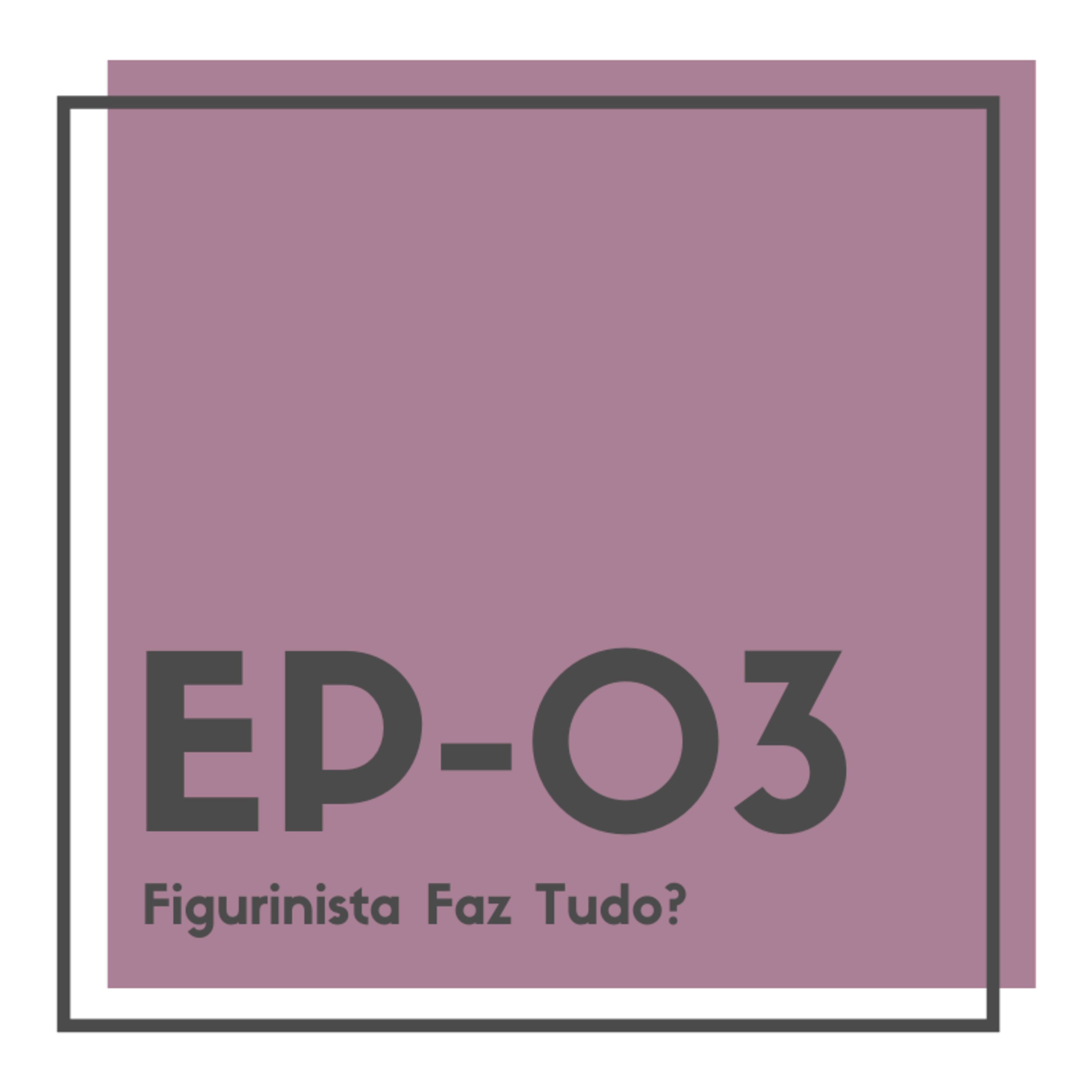 T1 - EP03 - Figurinista faz de tudo?