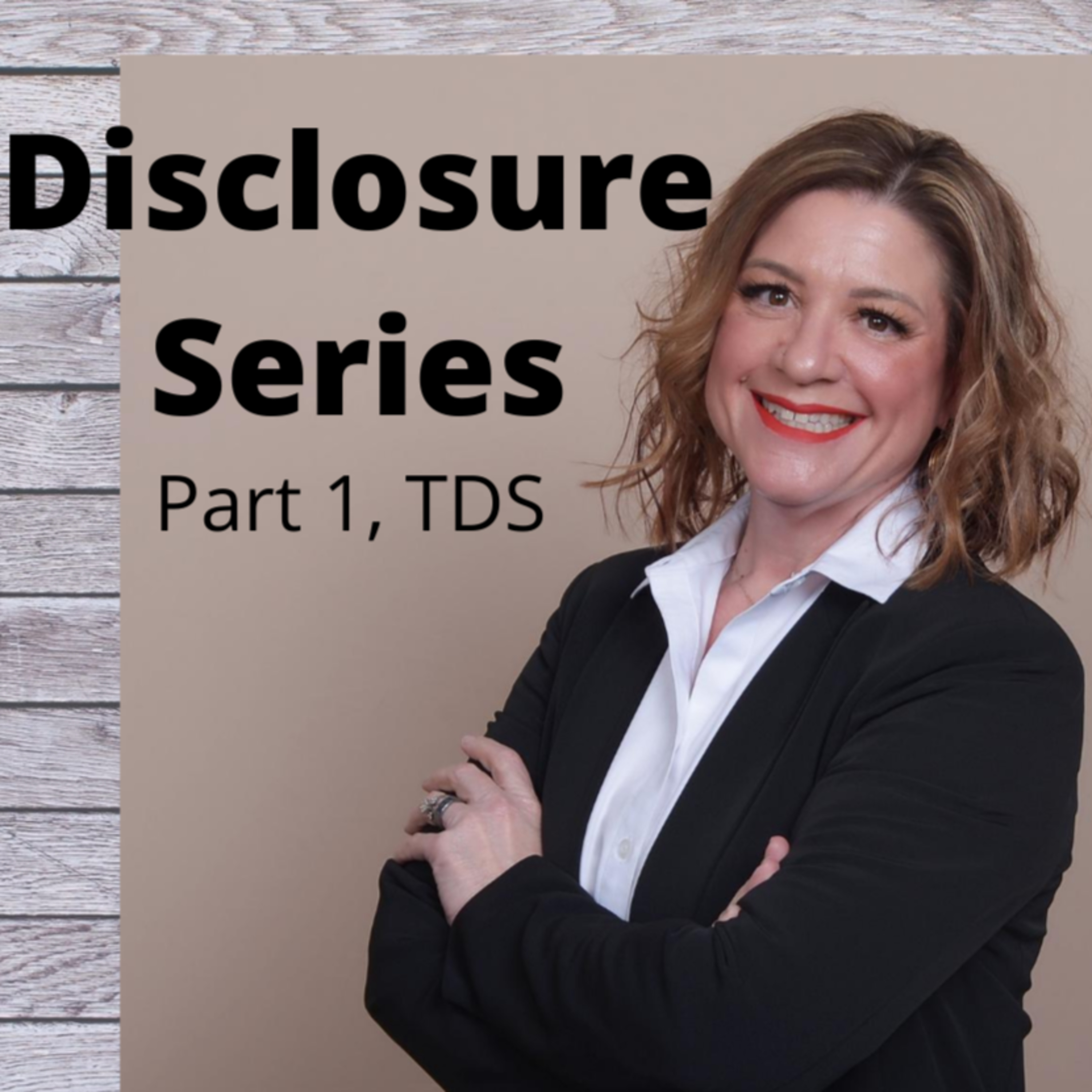 The Disclosure Series: Part 1, The Transfer Disclosure Statement