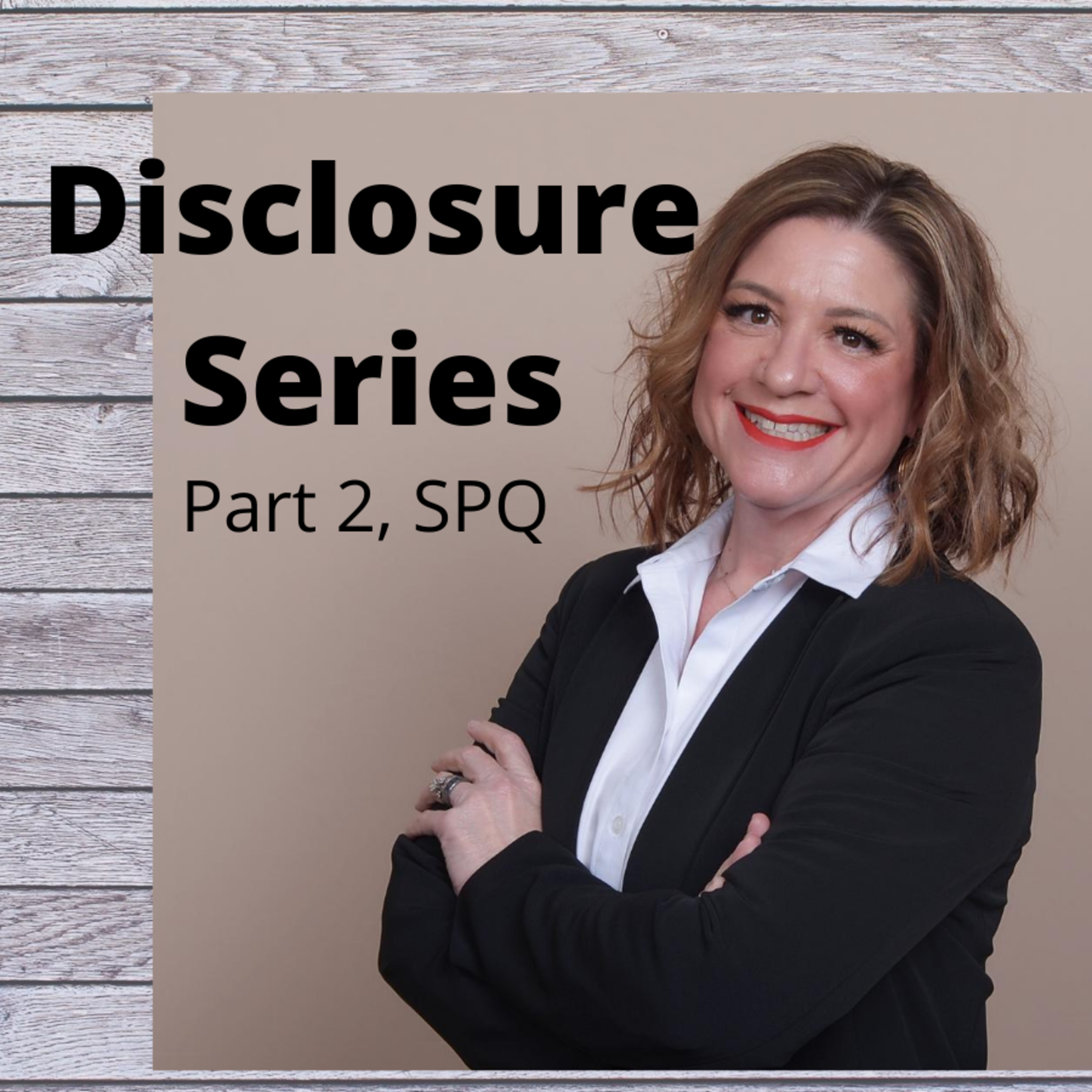 The Disclosures Series: Part 2, Seller Property Questionnaire